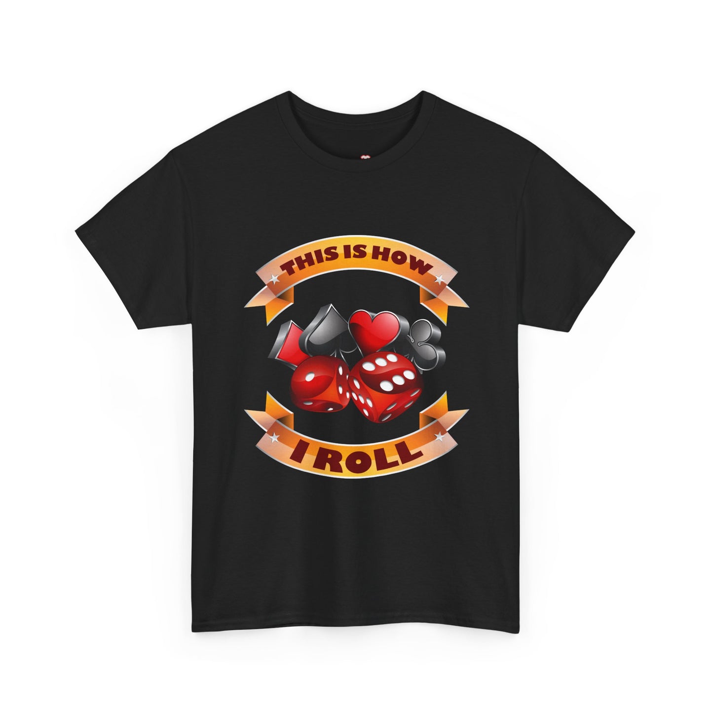 This Is How I Roll Funny Casino Themed Dice Gambling Humor - Unisex T-Shirt