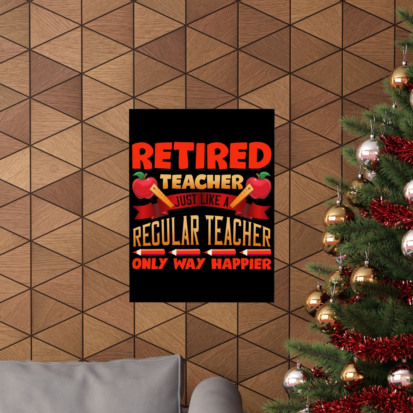 Retired Teacher Just Like A Regular Teacher - Wall Art