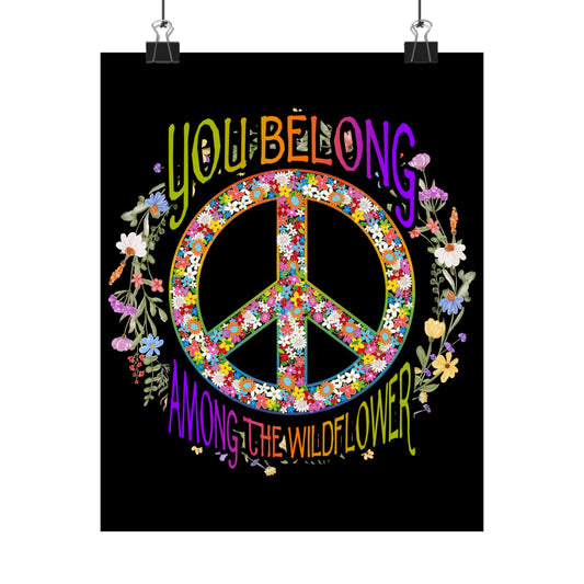 You Belong Among The Wildflower Hippie Peace Symbol - Wall Art