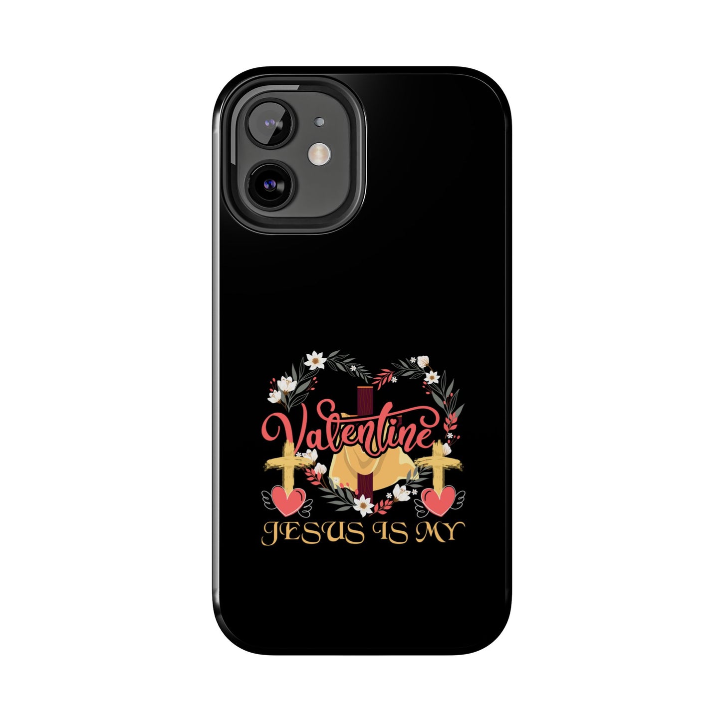 Jesus Is My Valentine Heart Valentine'S Day - Tough Phone Case