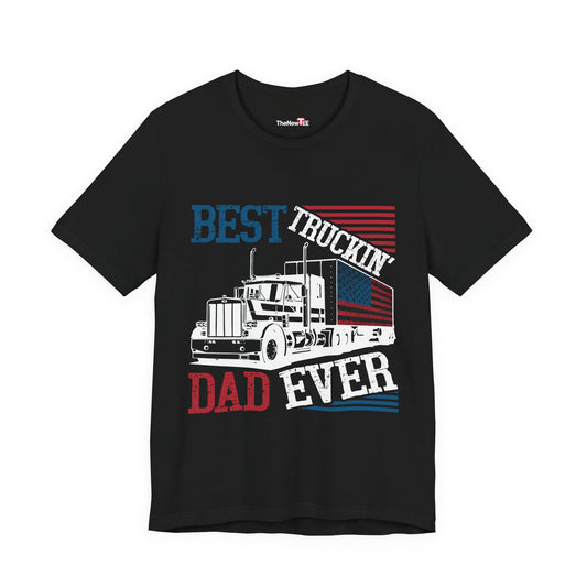 Best Truckin' Dad Ever T-Shirt