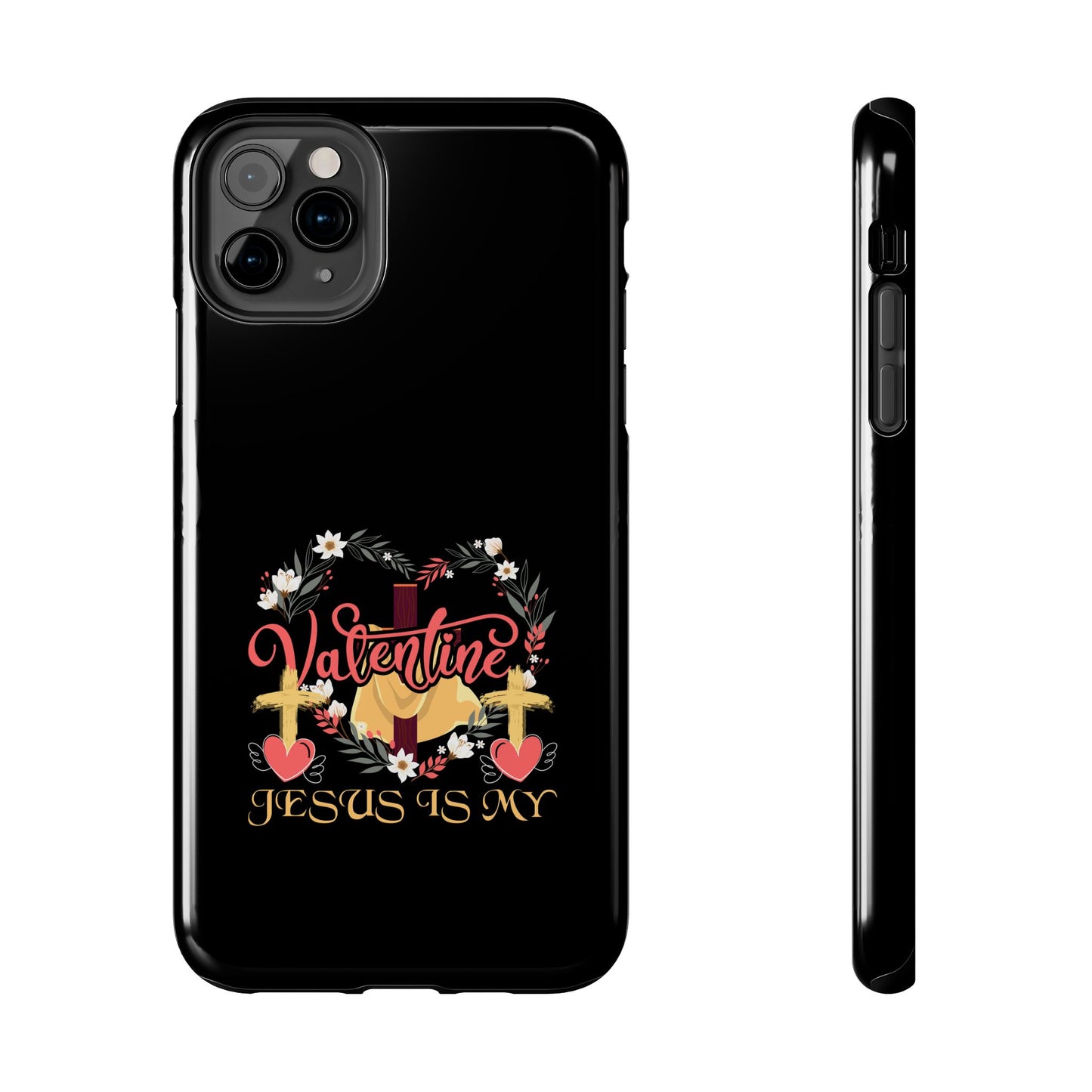 Jesus Is My Valentine Heart Valentine'S Day - Tough Phone Case