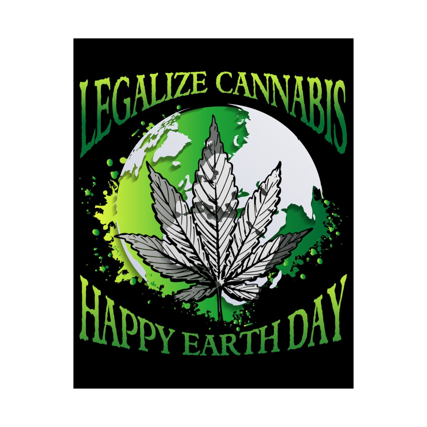 Happy Earth Day Legalize Cannabis - Wall Art