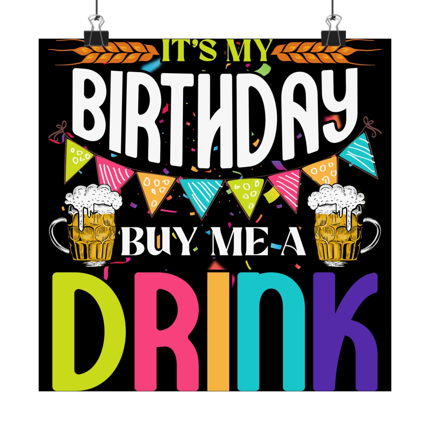 It'S My Birthday Buy Me A Drink Novelty Drinking - Wall Art