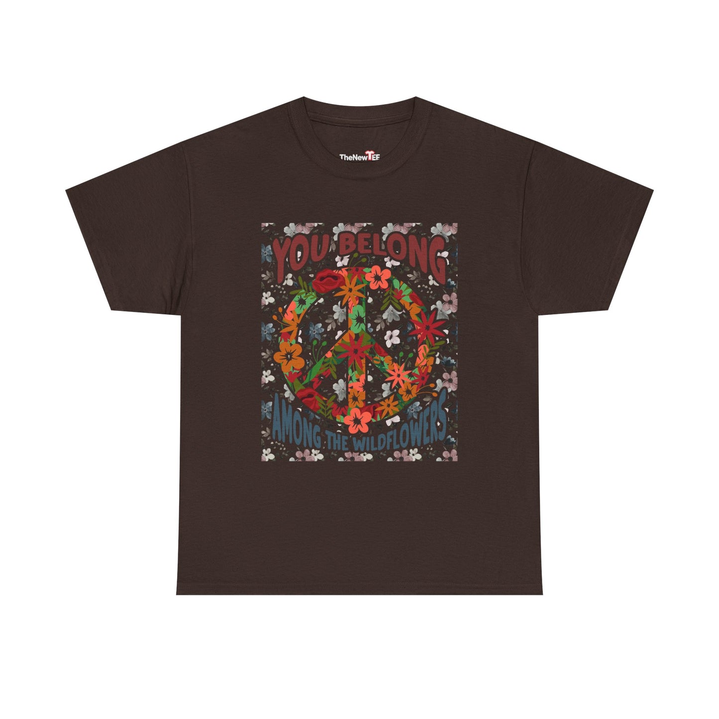 You Belong Among The Wildflower Hippie Peace Symbol - Unisex T-Shirt