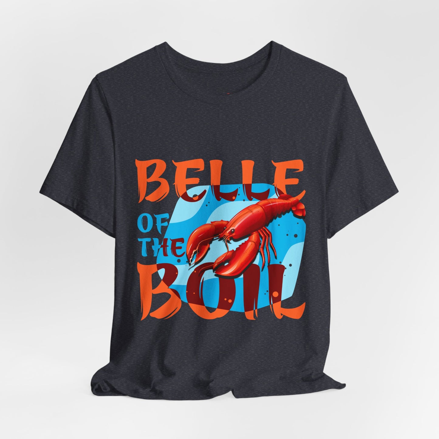 Belle of the Boil Crawfish Cajun Party TShirt