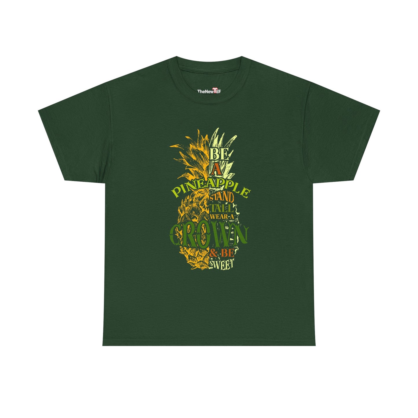 Be A Pineapple Stand Tall - Unisex T-Shirt