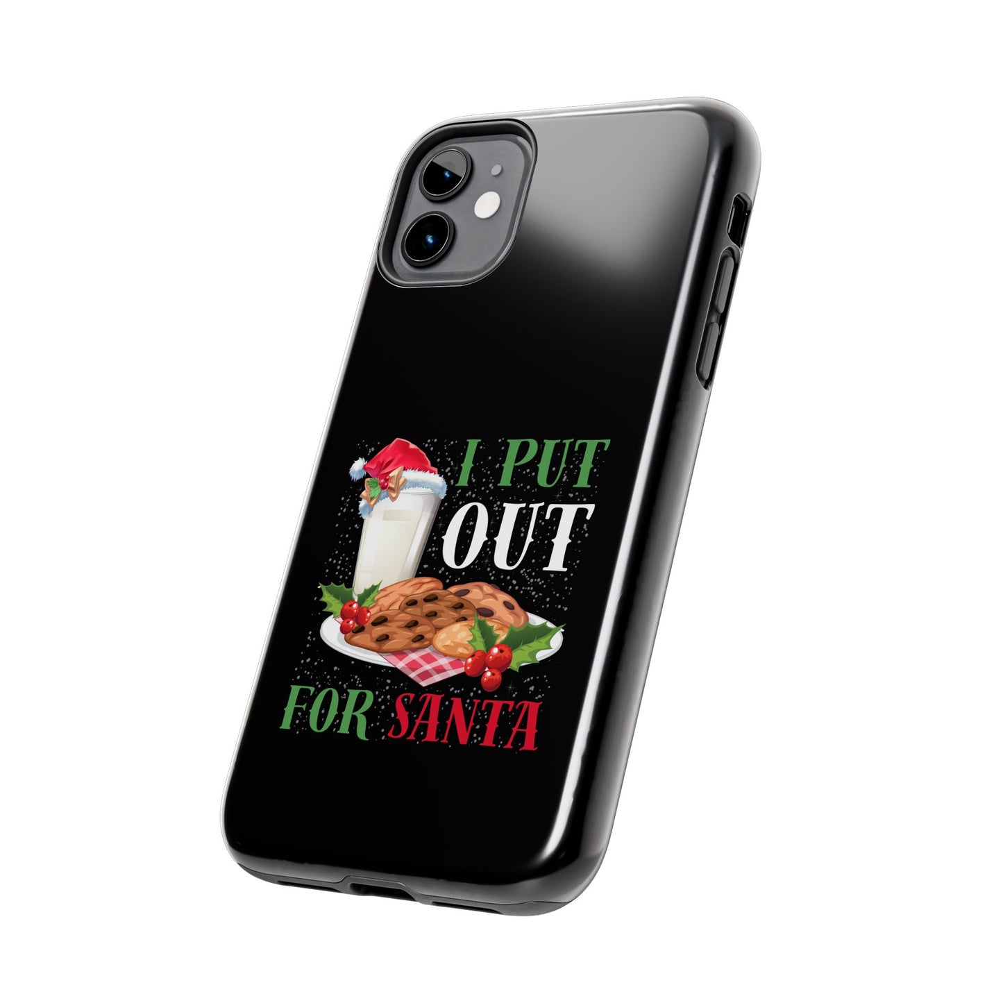 Christmas Cookies And Milk Funny I Put Out For Santa - Tough Phone Case