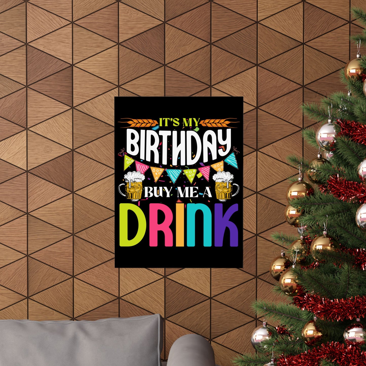 It'S My Birthday Buy Me A Drink Novelty Drinking - Wall Art