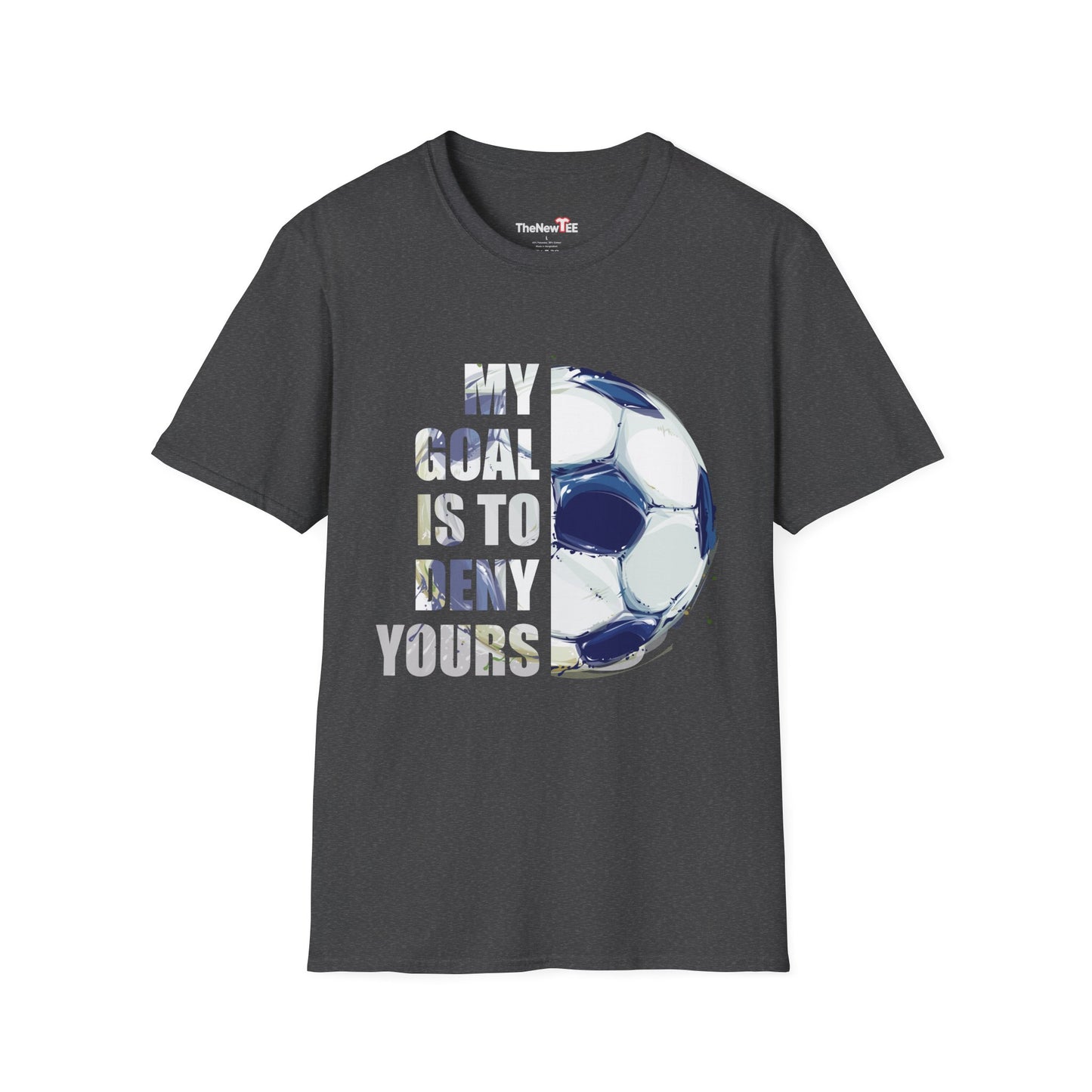 Soccer Goalkeeper T-Shirt – “My Goal Is To Deny Yours” Graphic Tee