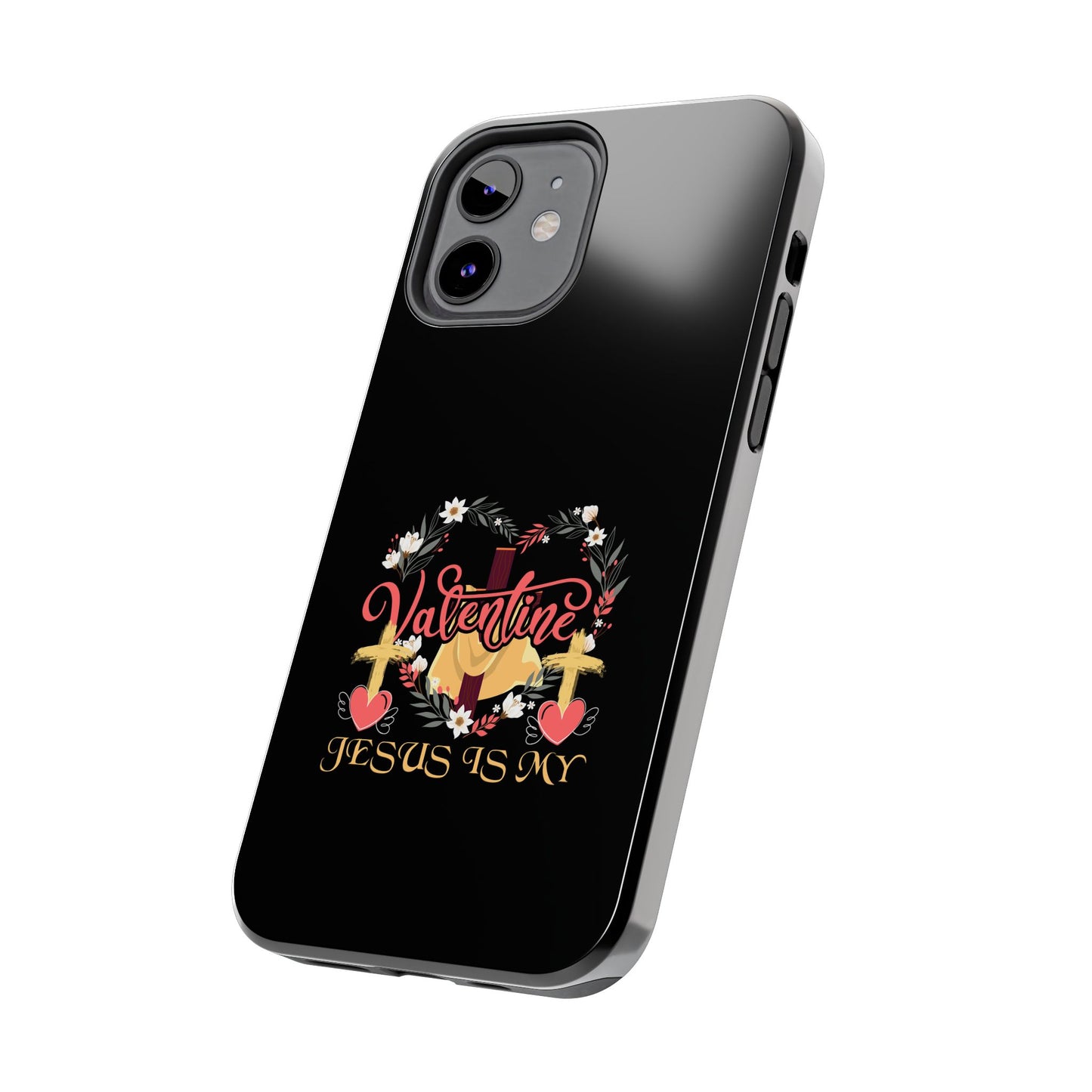 Jesus Is My Valentine Heart Valentine'S Day - Tough Phone Case