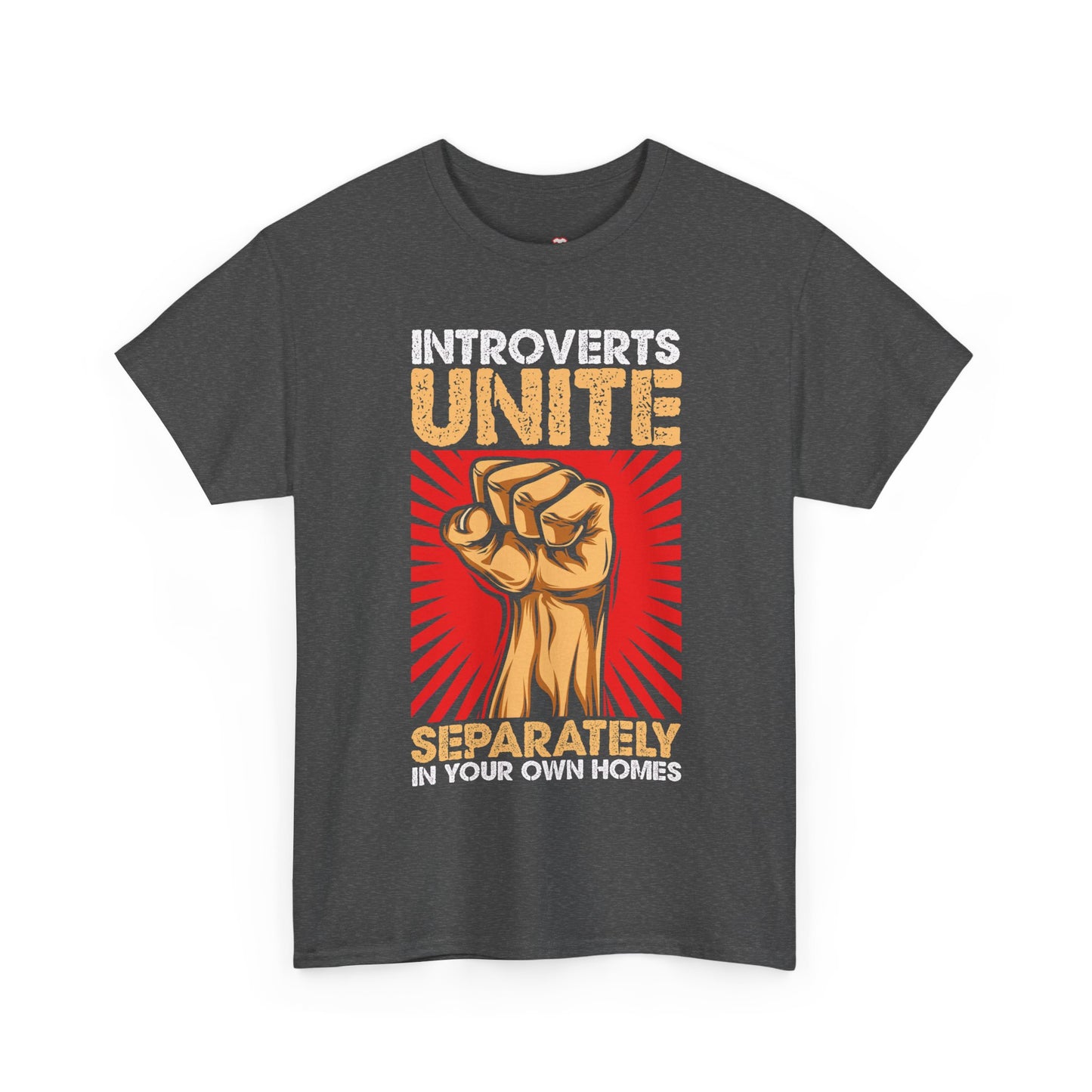 Introverts Unite Separately Funny Propaganda Fist T-Shirt