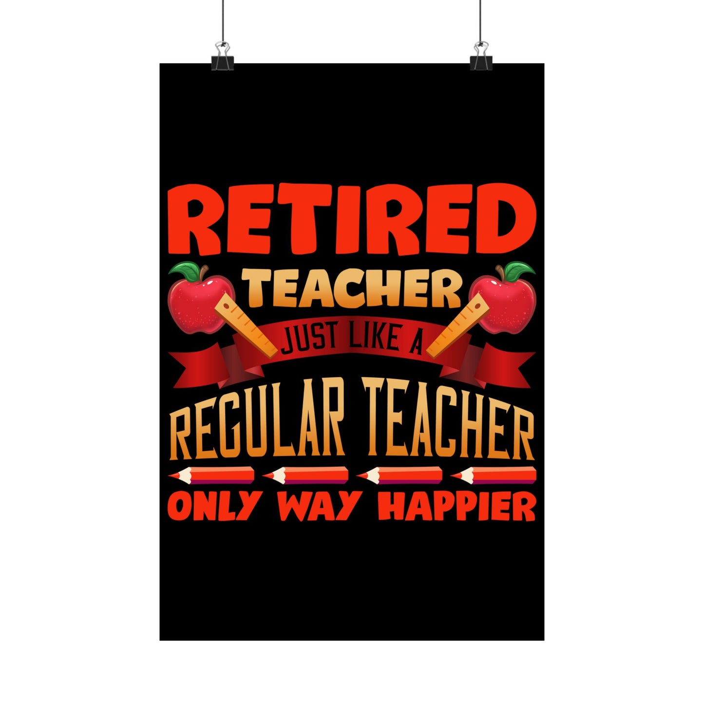 Retired Teacher Just Like A Regular Teacher - Wall Art