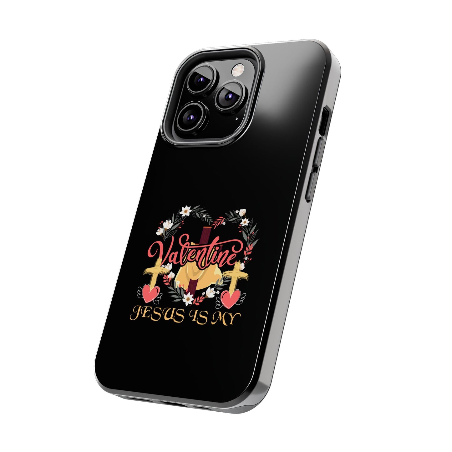 Jesus Is My Valentine Heart Valentine'S Day - Tough Phone Case