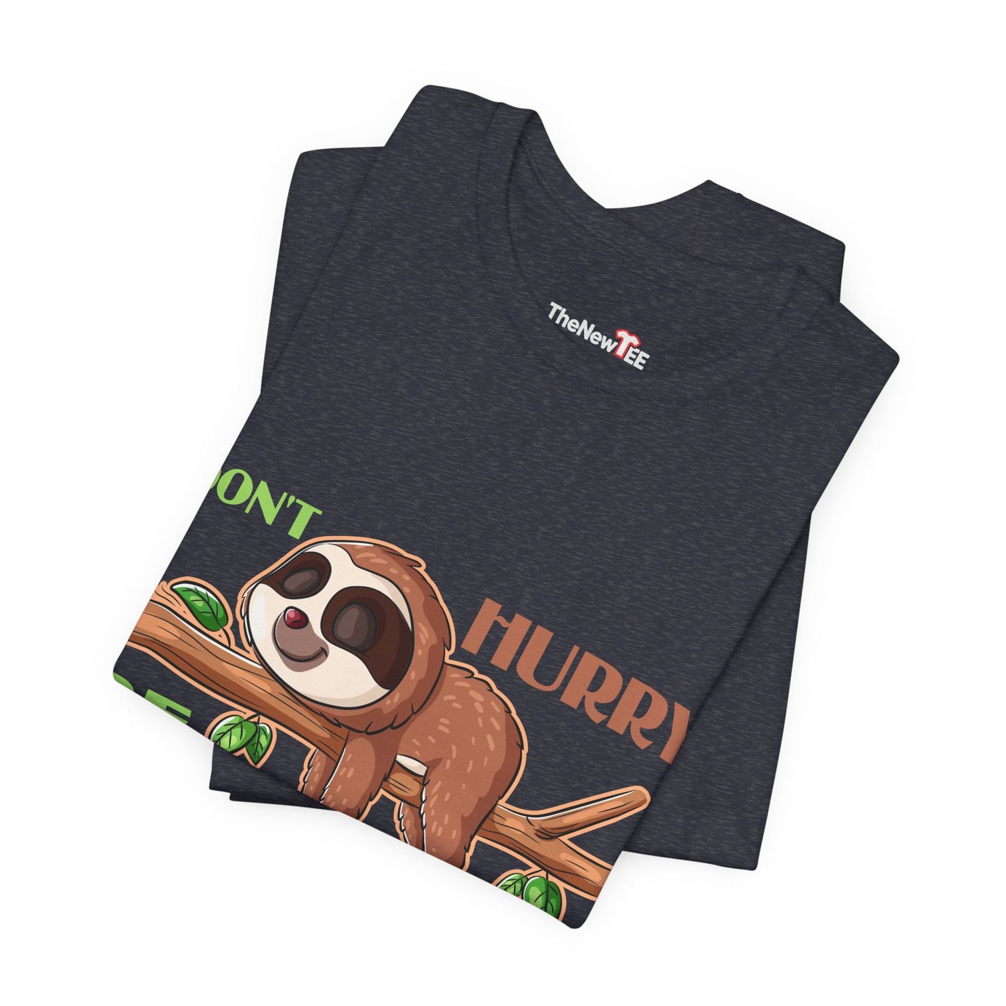 Don't Hurry Be Happy Sloth Relaxing TShirt