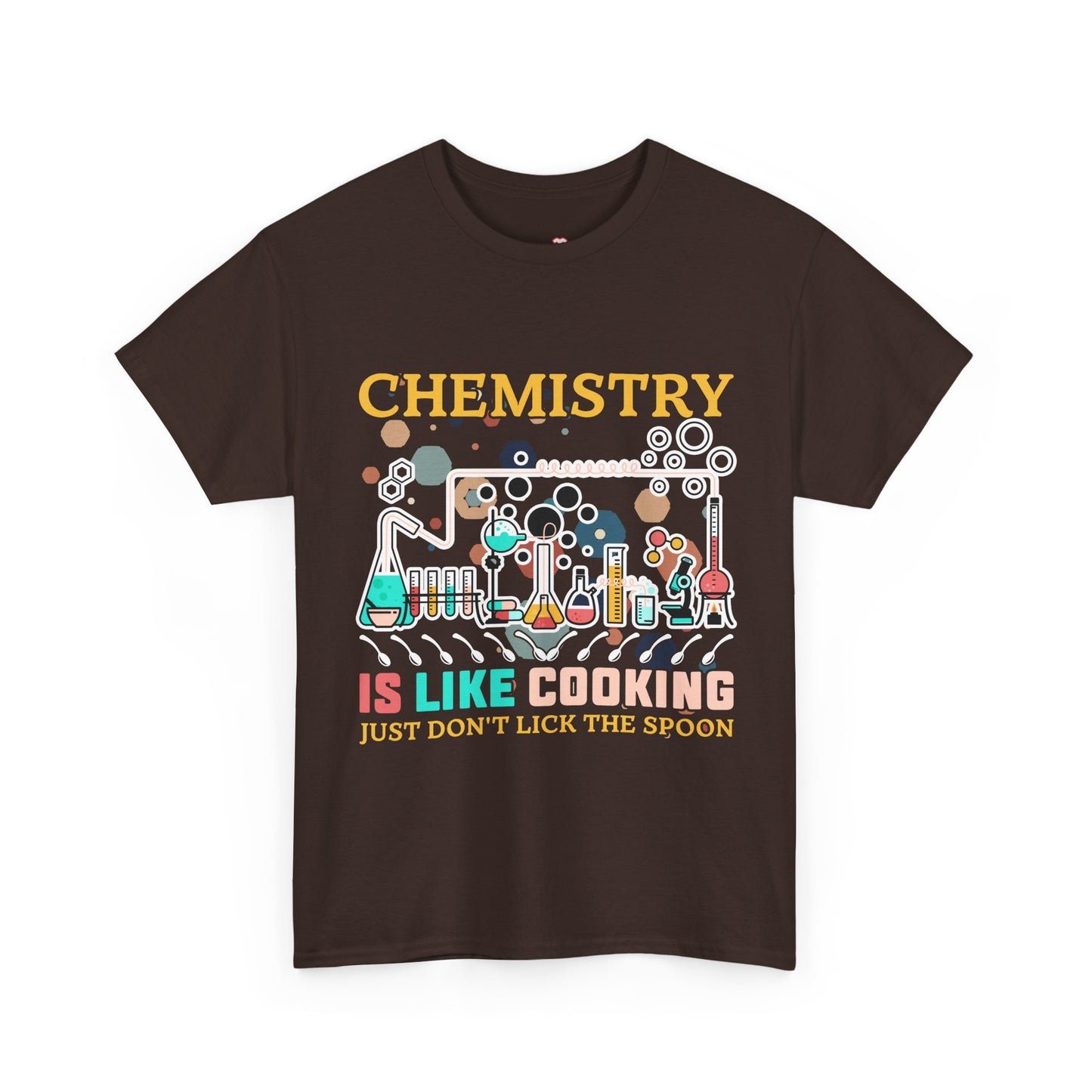 Science Chemistry Is Like Cooking Just Don'T Lick The Spoon - Unisex Graphic T-Shirt