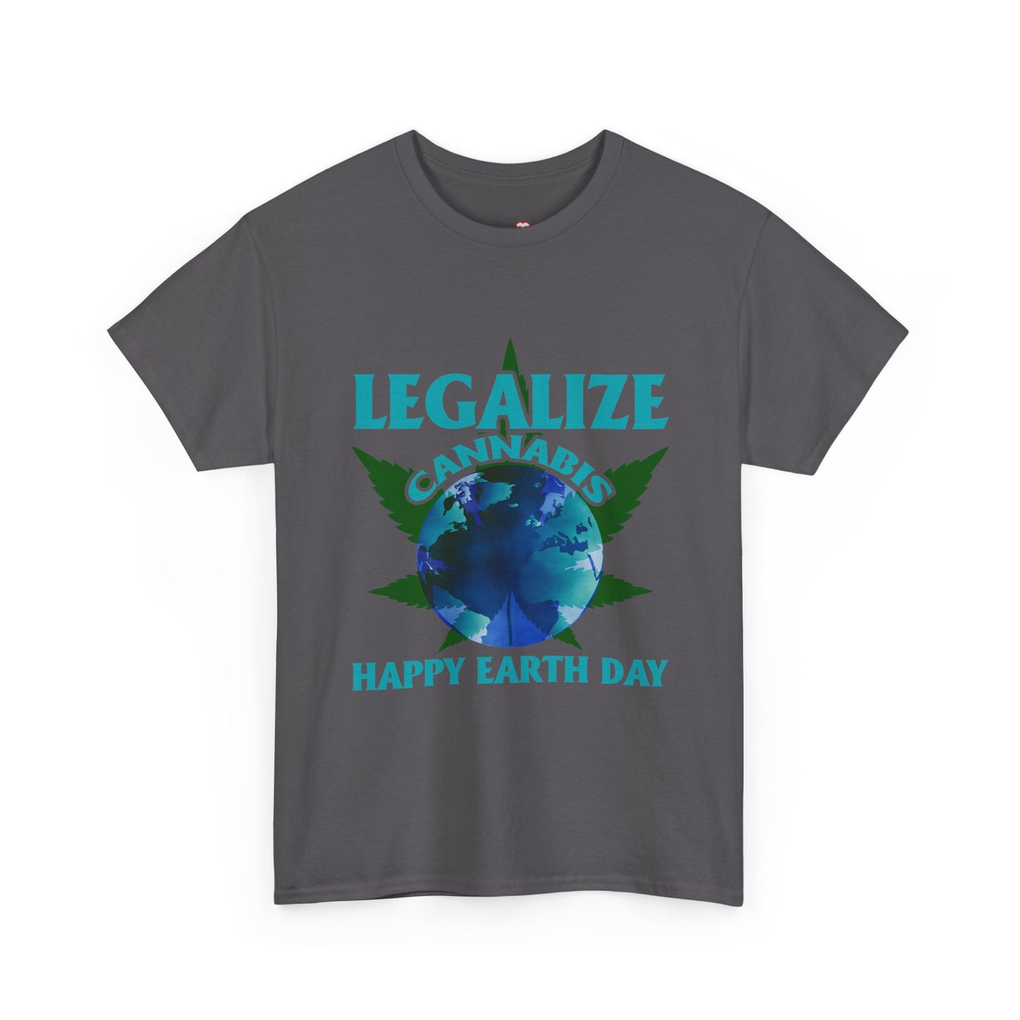 Happy Earth Day Legalize Cannabis - Unisex T-Shirt