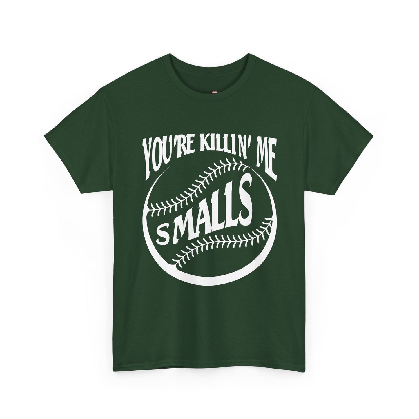 Cool You Re Killin Me Smalls - Unisex T-Shirt