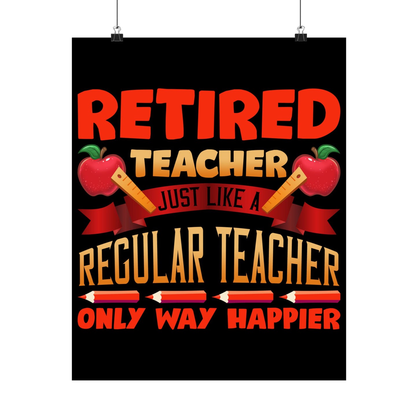 Retired Teacher Just Like A Regular Teacher - Wall Art