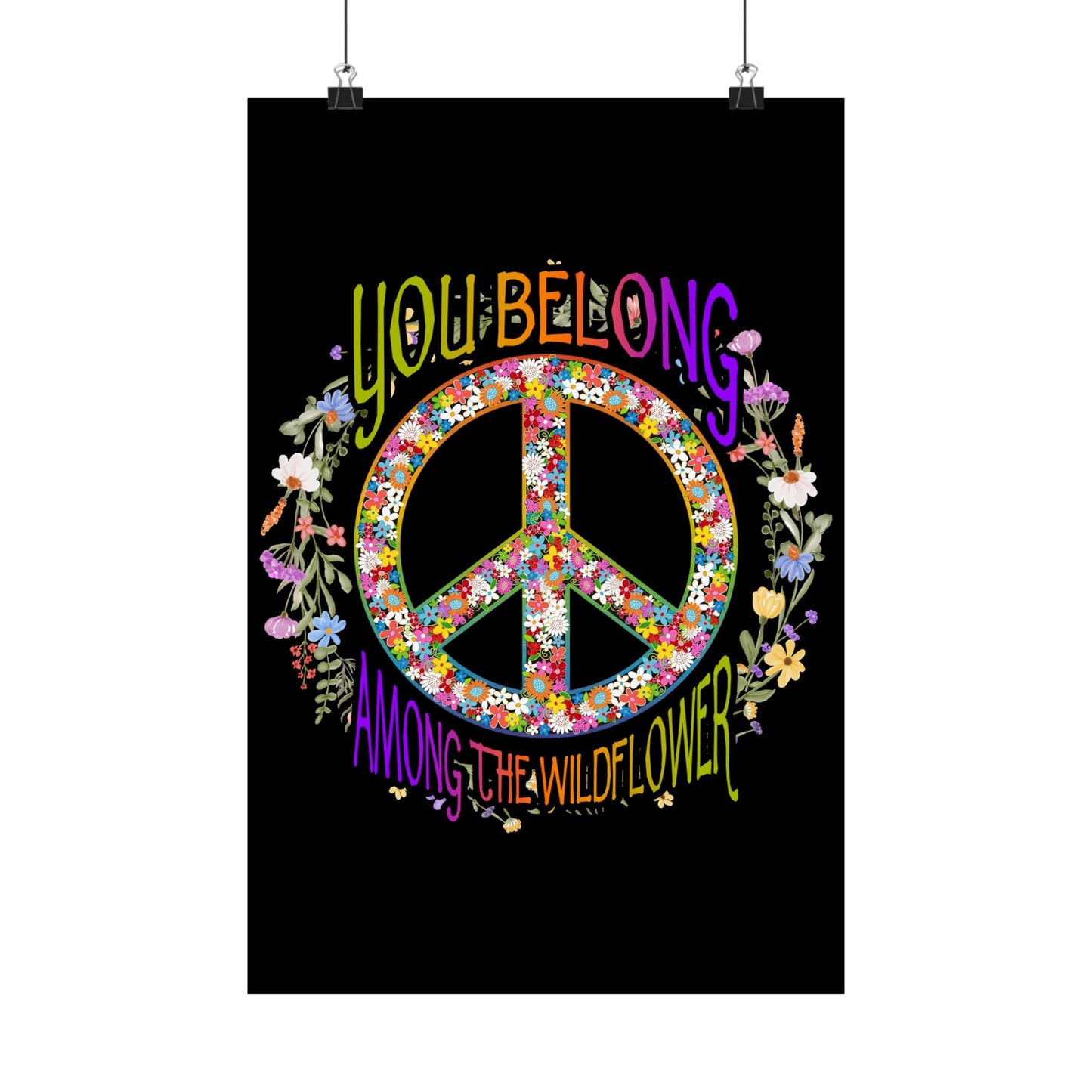 You Belong Among The Wildflower Hippie Peace Symbol - Wall Art