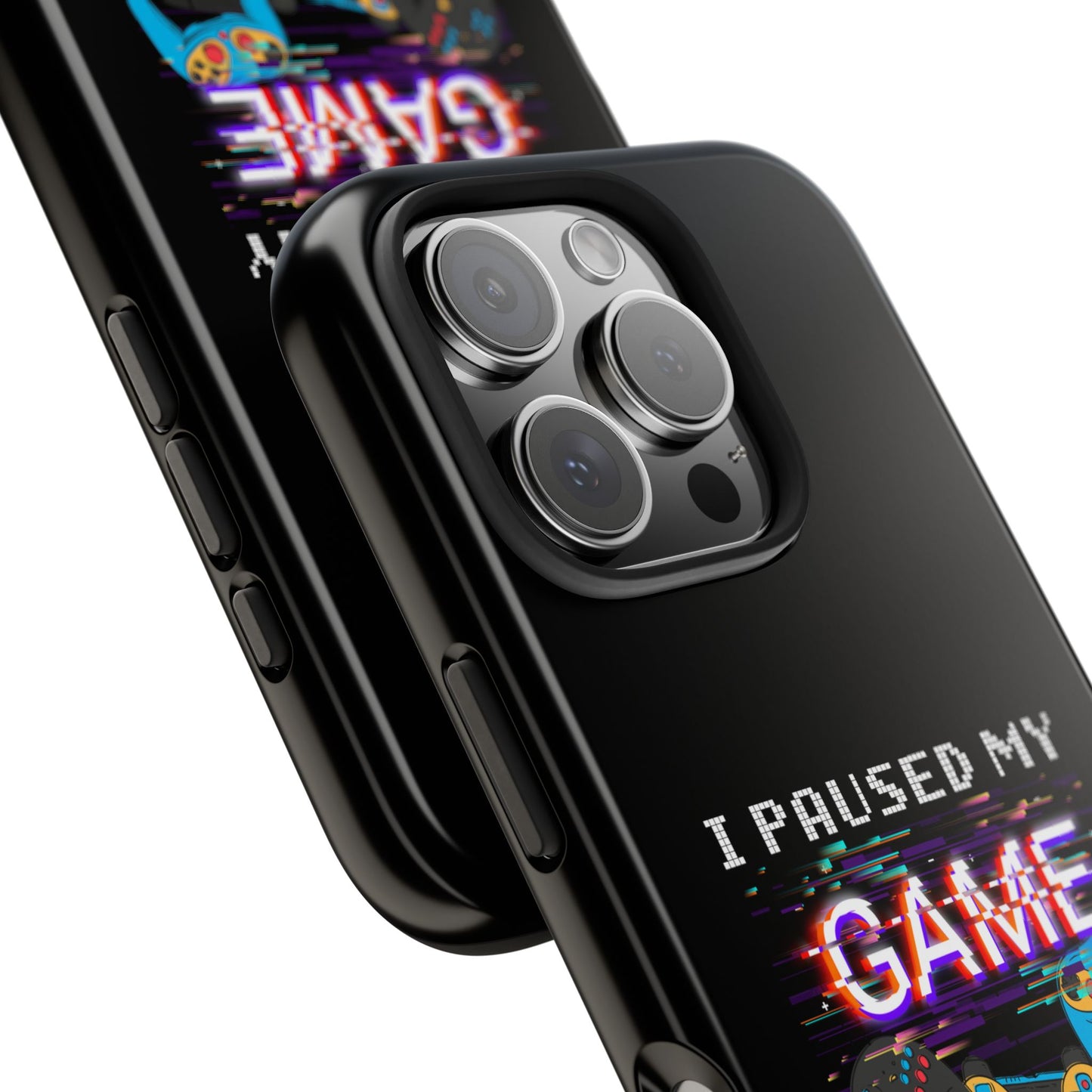 Video Gamer Shirt I Paused My Game To Be Here You'Re Welcome - Tough Phone Case