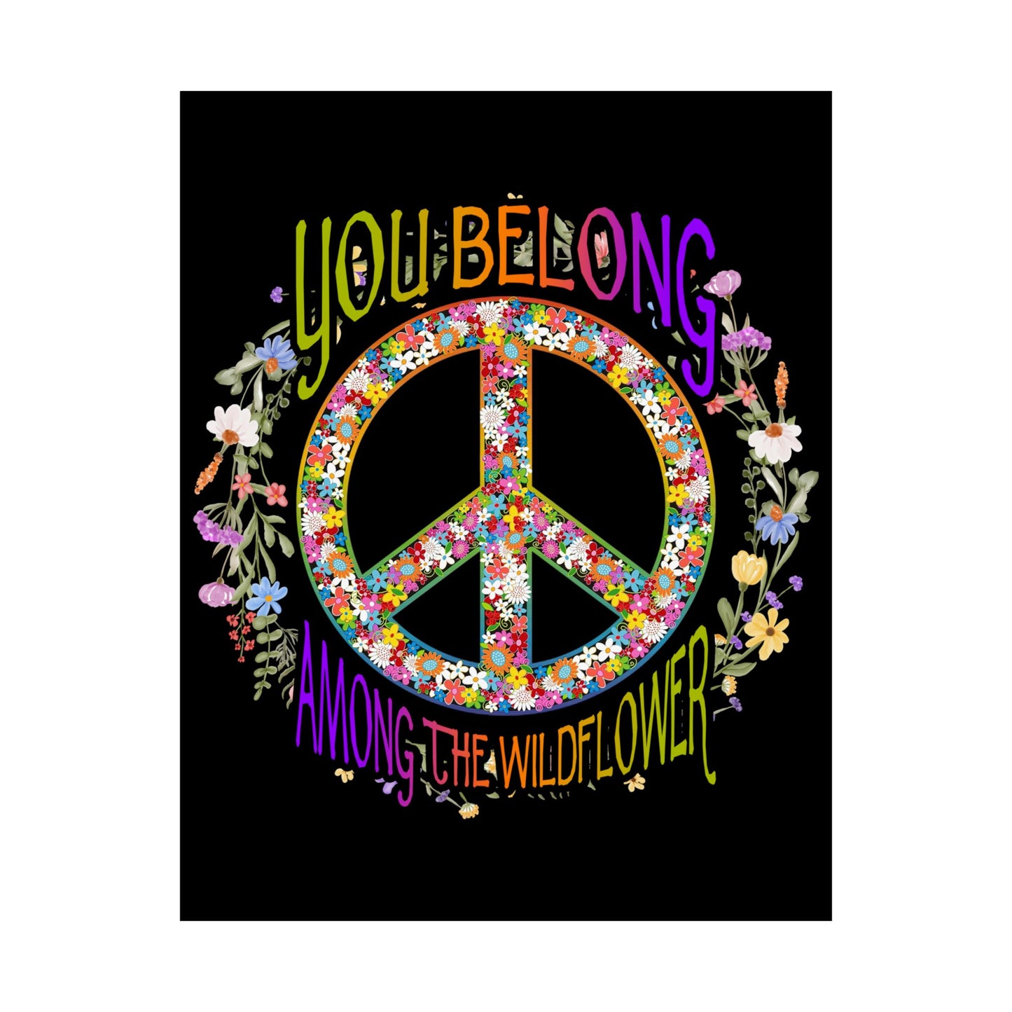 You Belong Among The Wildflower Hippie Peace Symbol - Wall Art