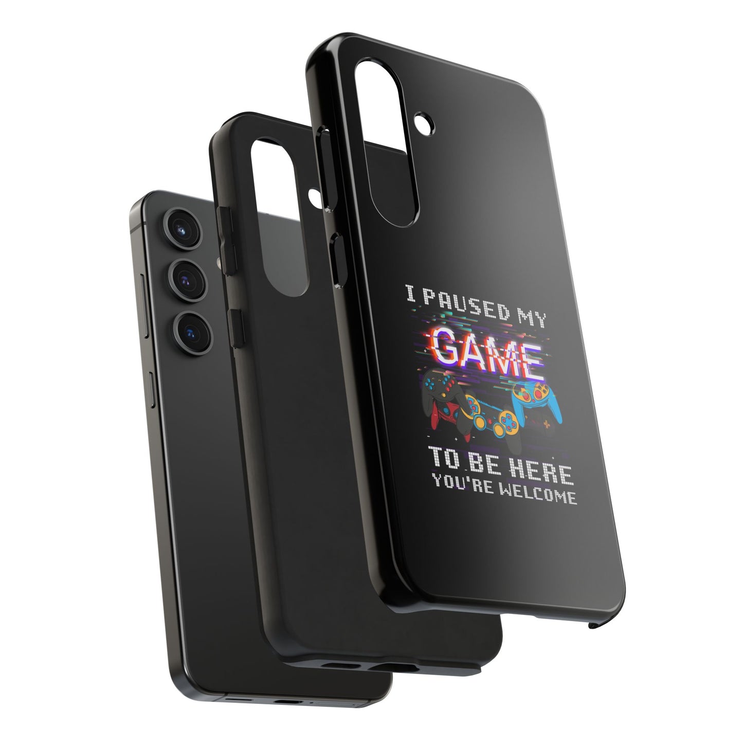 Video Gamer Shirt I Paused My Game To Be Here You'Re Welcome - Tough Phone Case