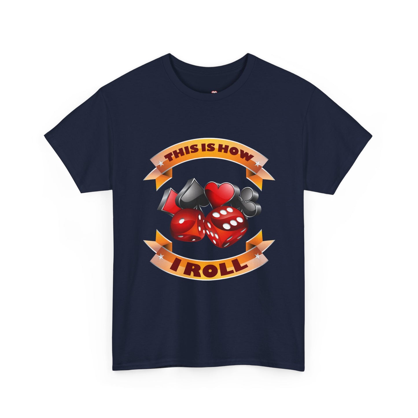 This Is How I Roll Funny Casino Themed Dice Gambling Humor - Unisex T-Shirt