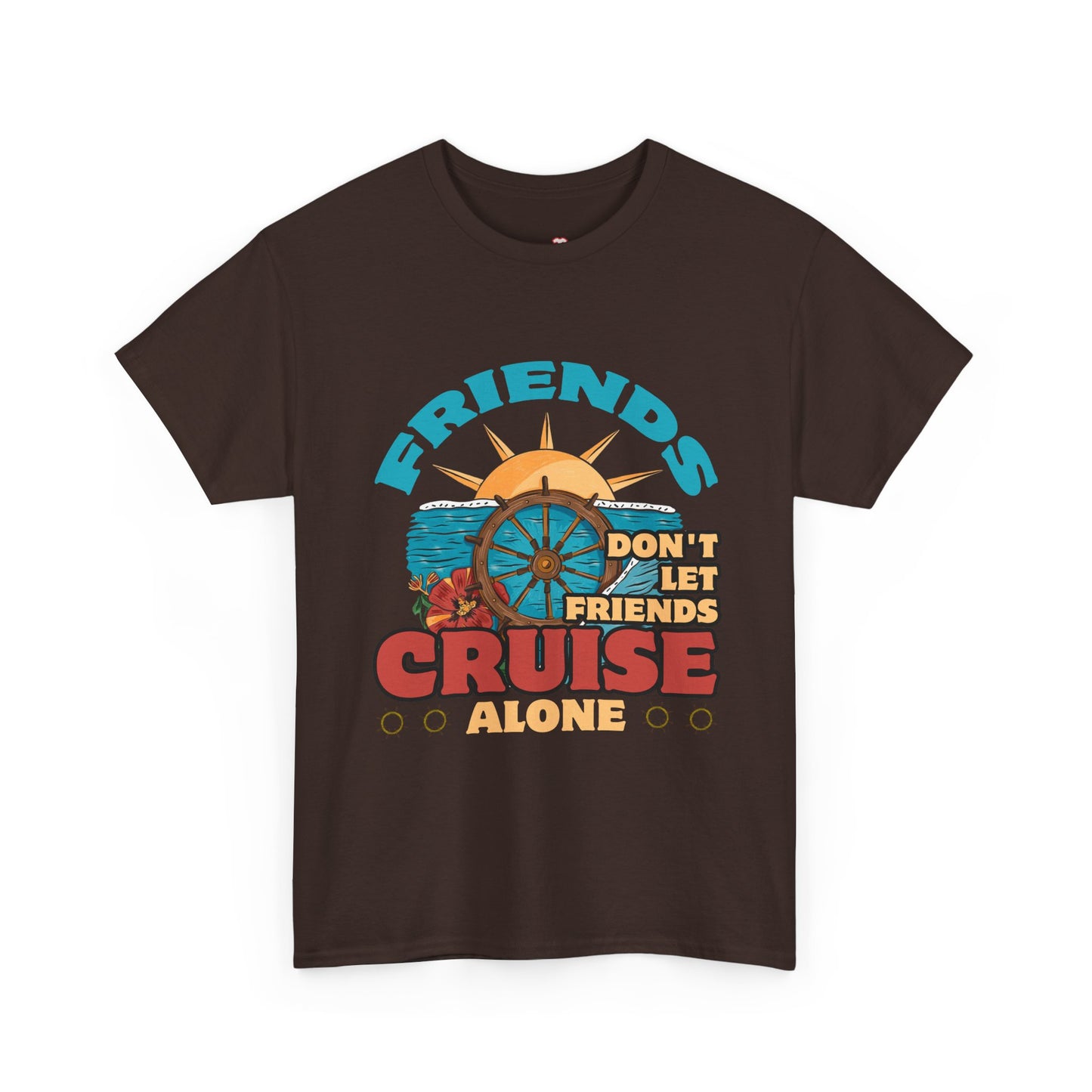 Funny Cruise Friends Don T Let Friends Cruise - Unisex T-Shirt