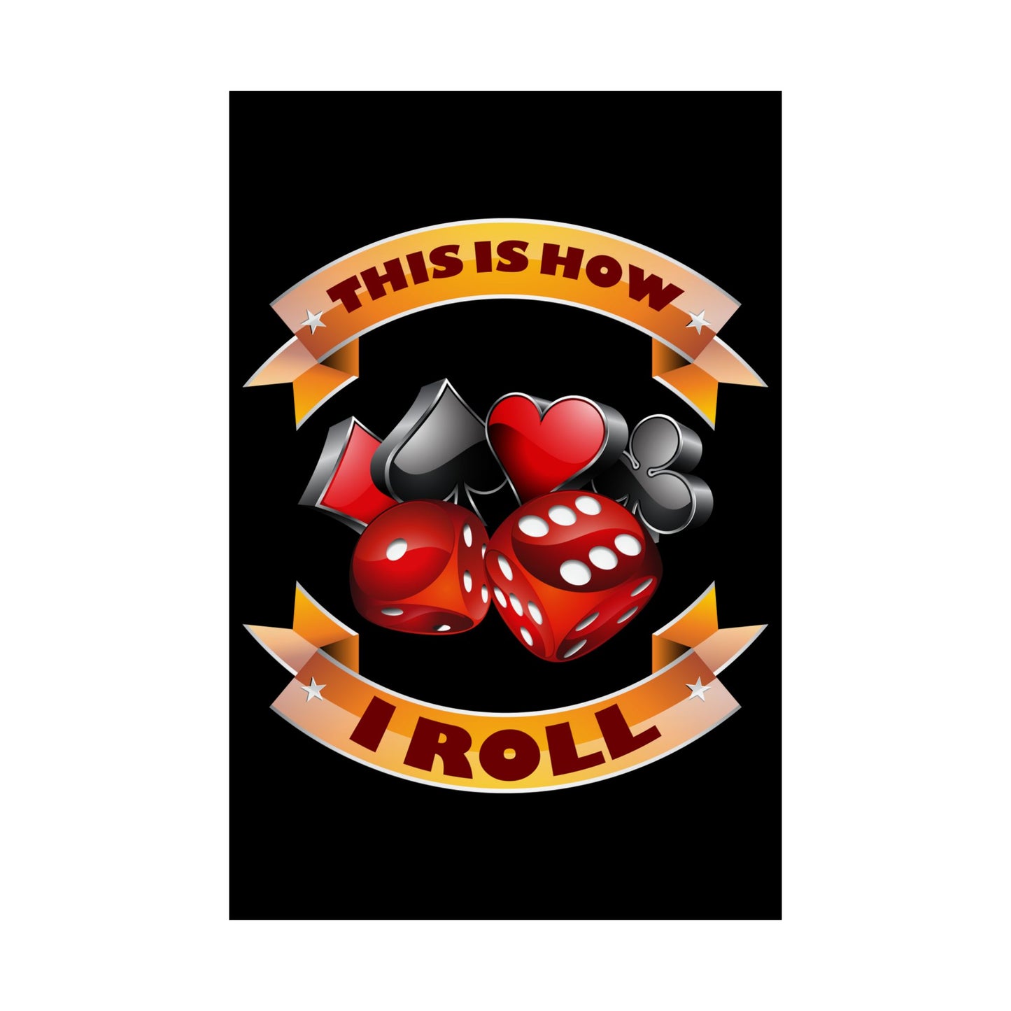 This Is How I Roll Funny Casino Themed Dice Gambling Humor - Wall Art