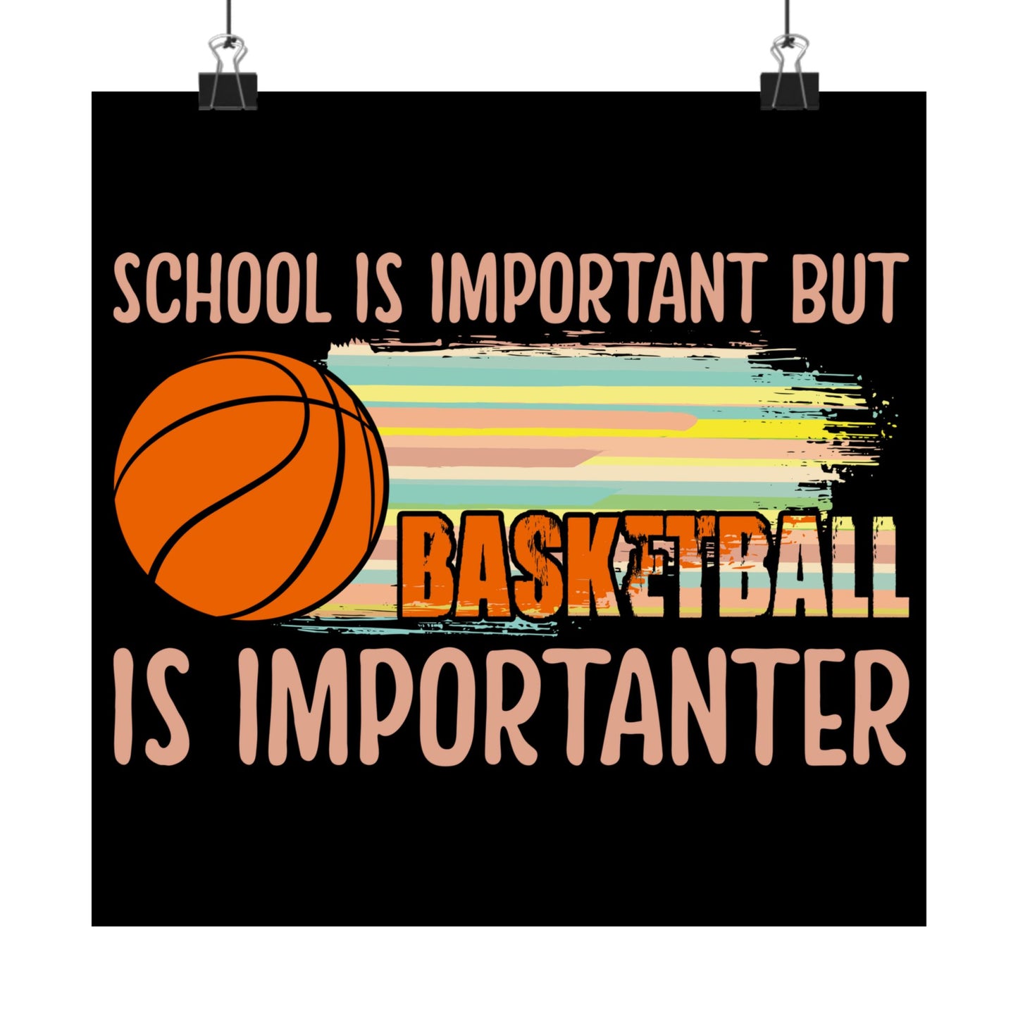 School Is Important But Basketball Is Importanter - Wall Art