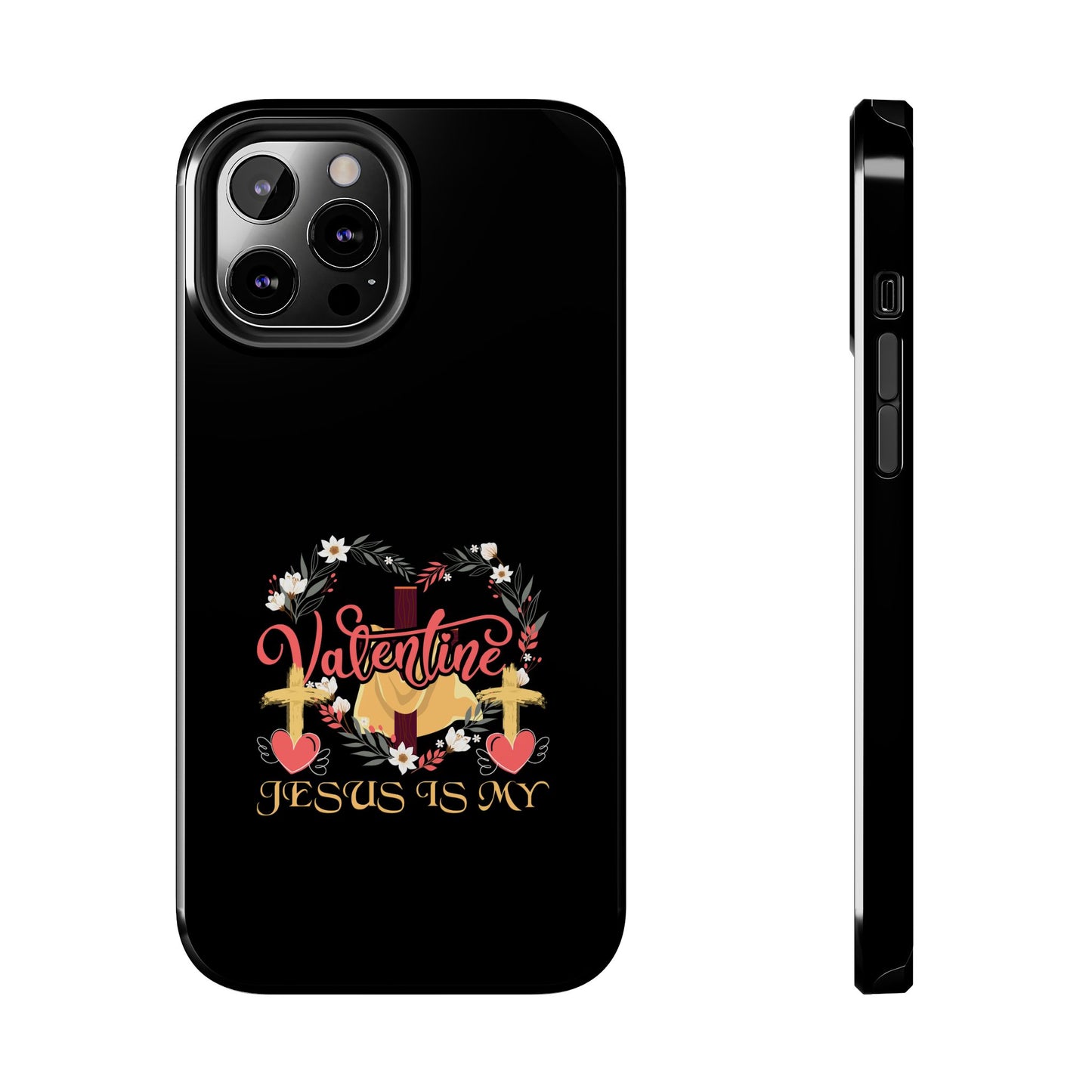 Jesus Is My Valentine Heart Valentine'S Day - Tough Phone Case