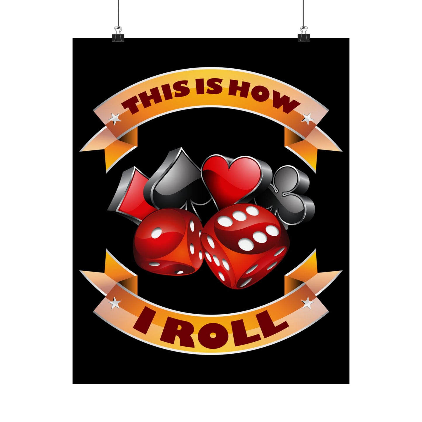 This Is How I Roll Funny Casino Themed Dice Gambling Humor - Wall Art