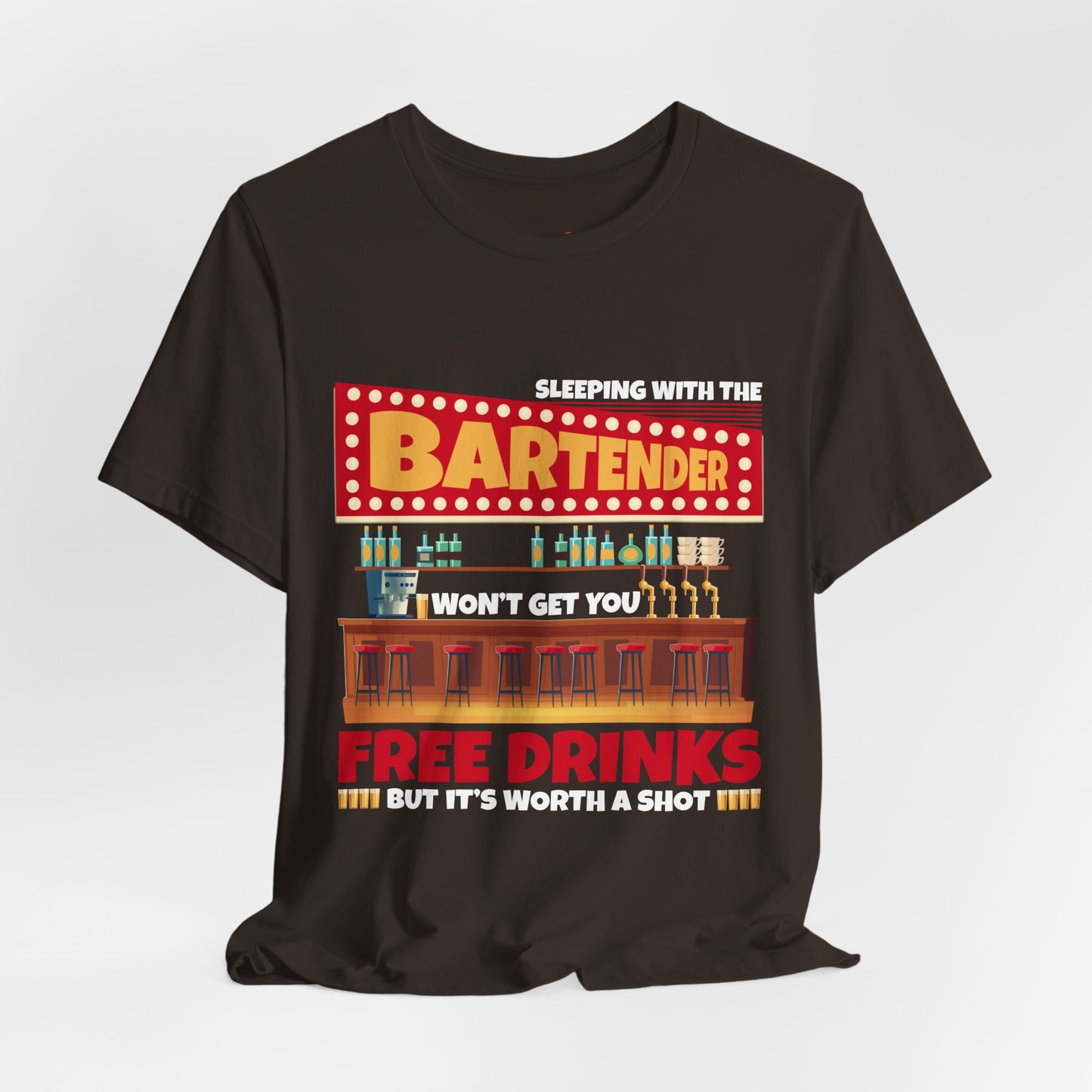 Free Drinks Bartender Worth A Shot Funny Drinking Quote T-Shirt