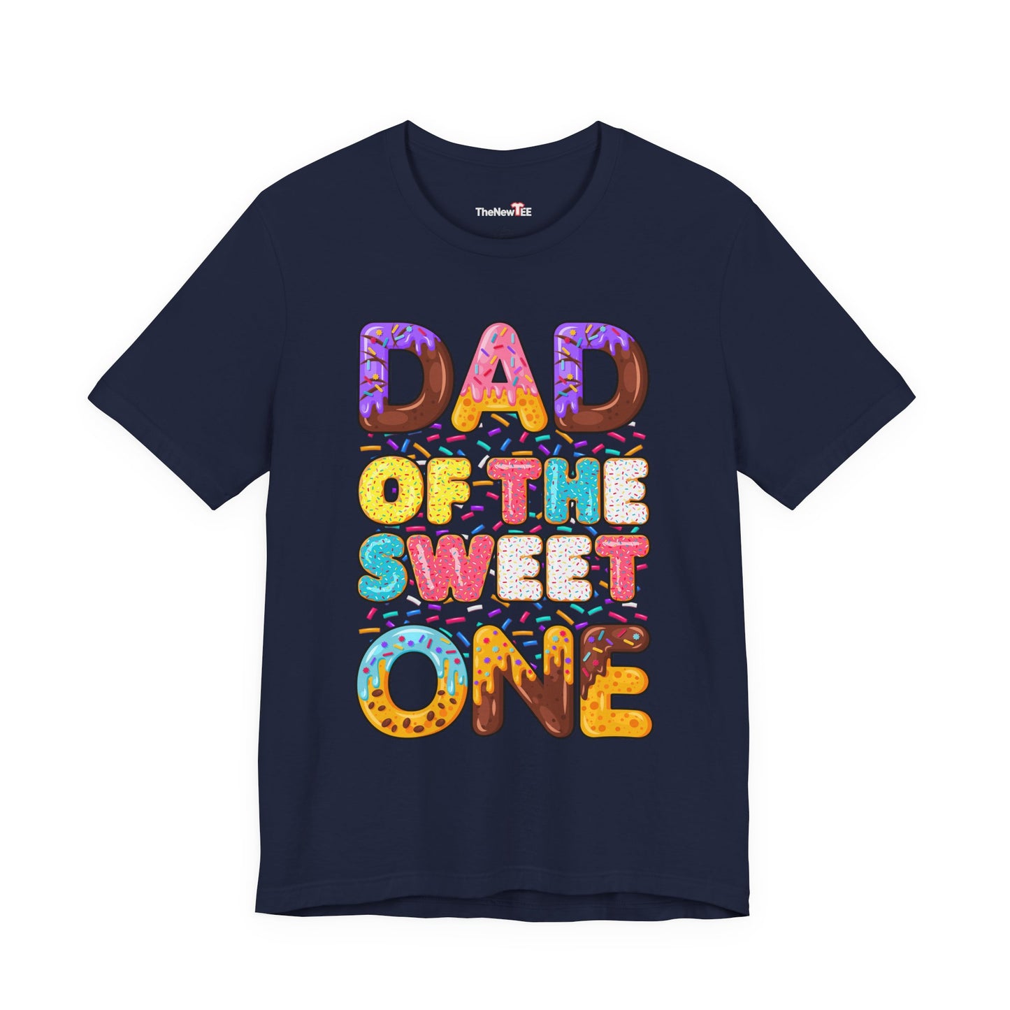 Dad Of The Sweet One T-Shirt