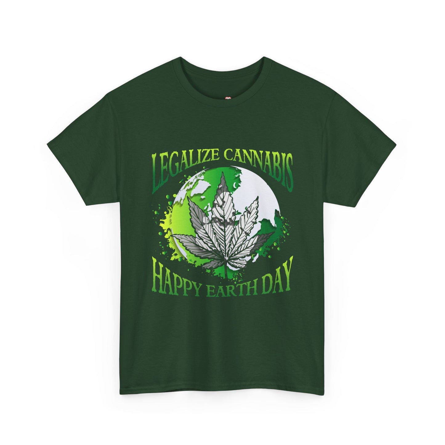 Happy Earth Day Legalize Cannabis - Unisex T-Shirt