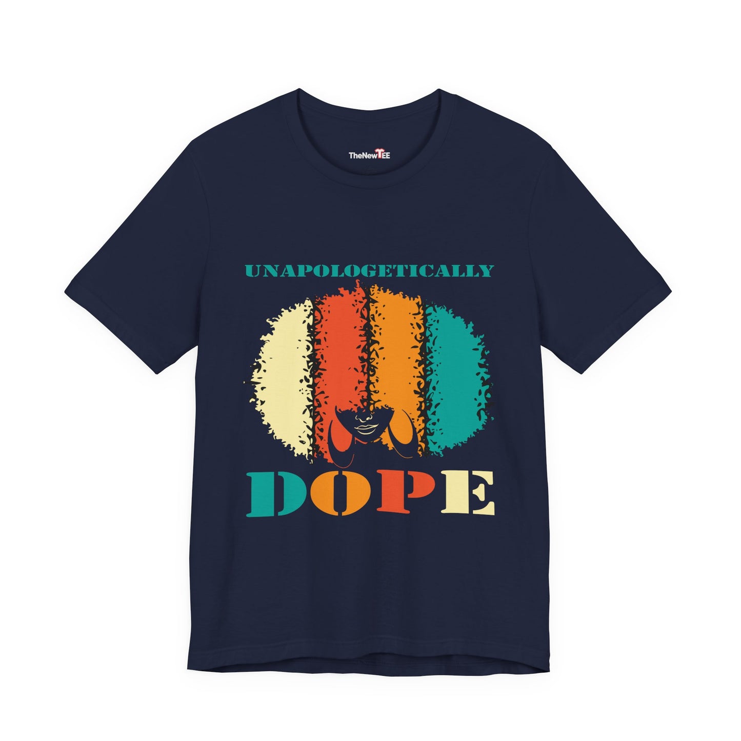 Unapologetically Dope Empowerment Shirt