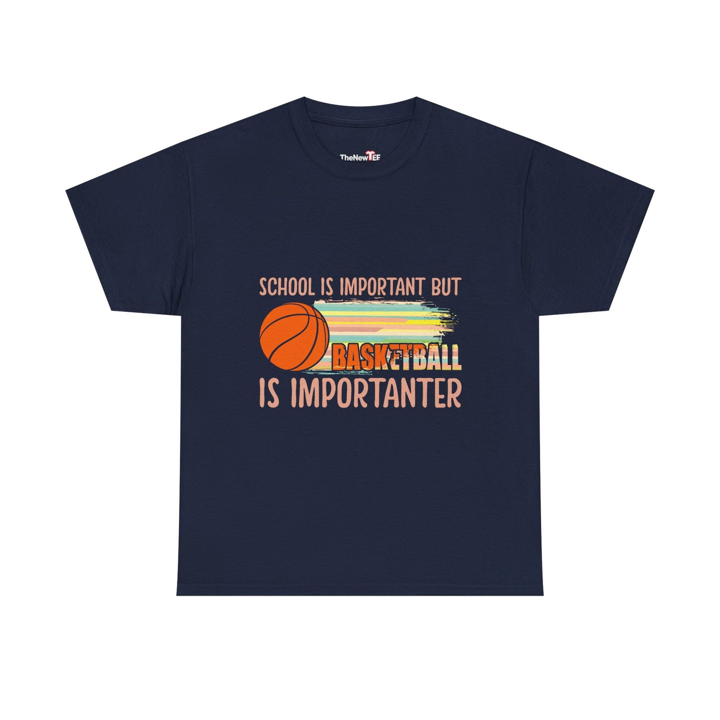 School Is Important But Basketball Is Importanter - Unisex T-Shirt