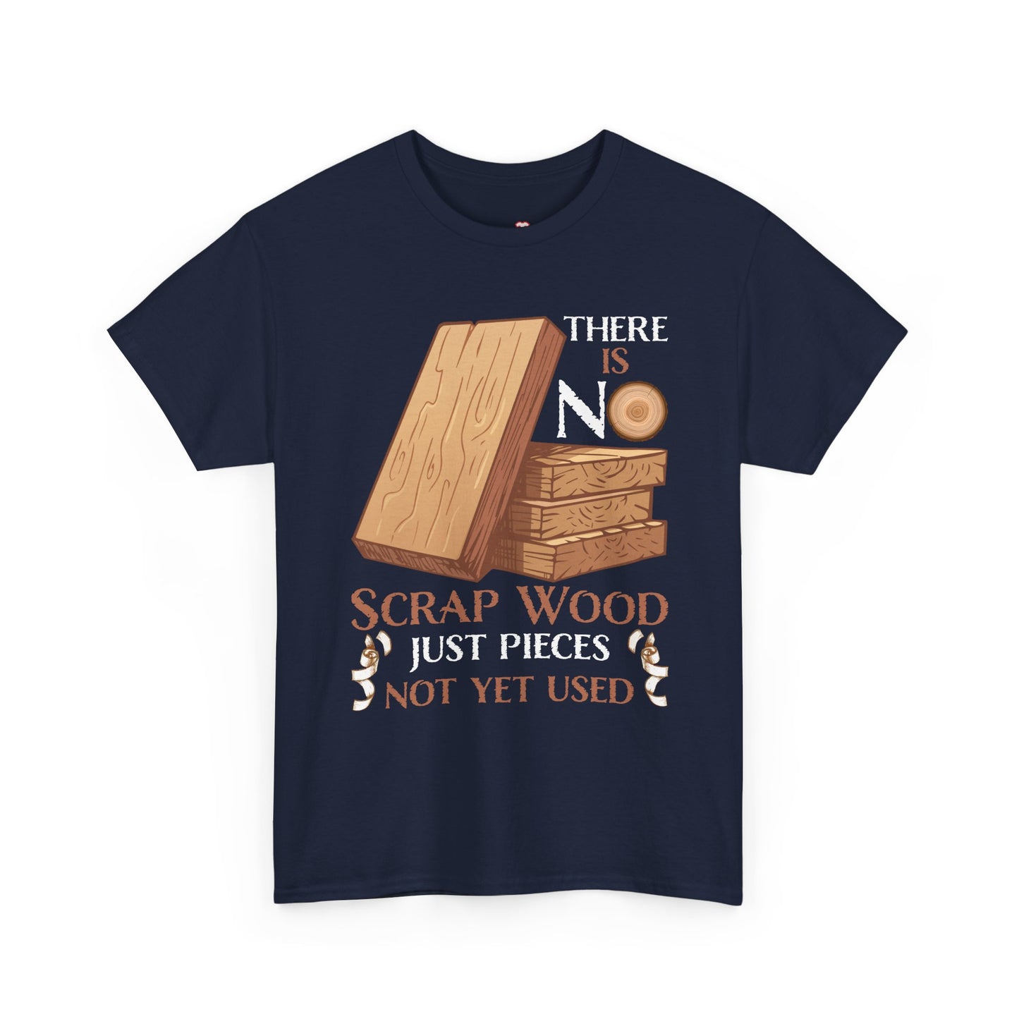 There Is No Scrap Wood Woodworking Carpenter Woodworker - Unisex T-Shirt