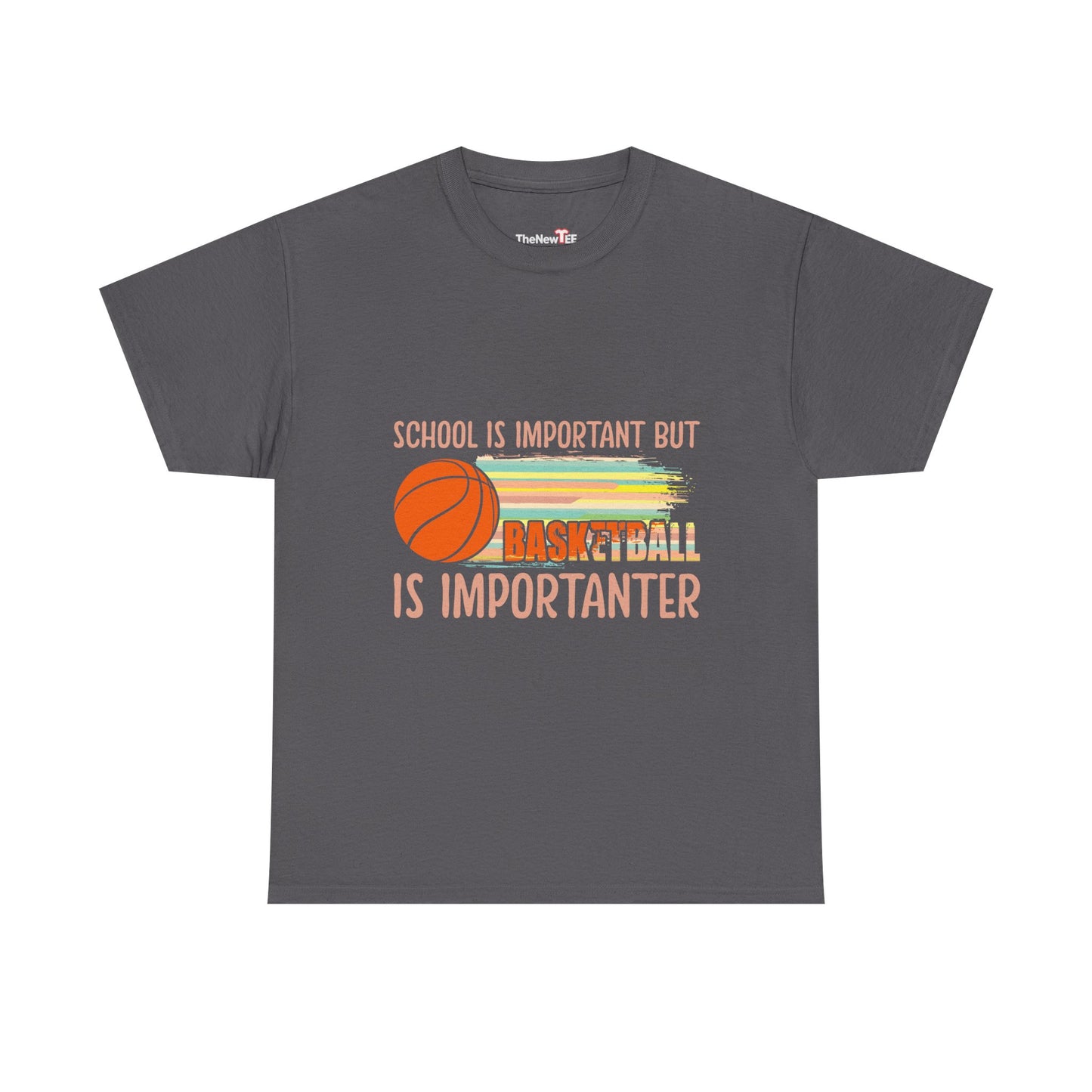 School Is Important But Basketball Is Importanter - Unisex T-Shirt