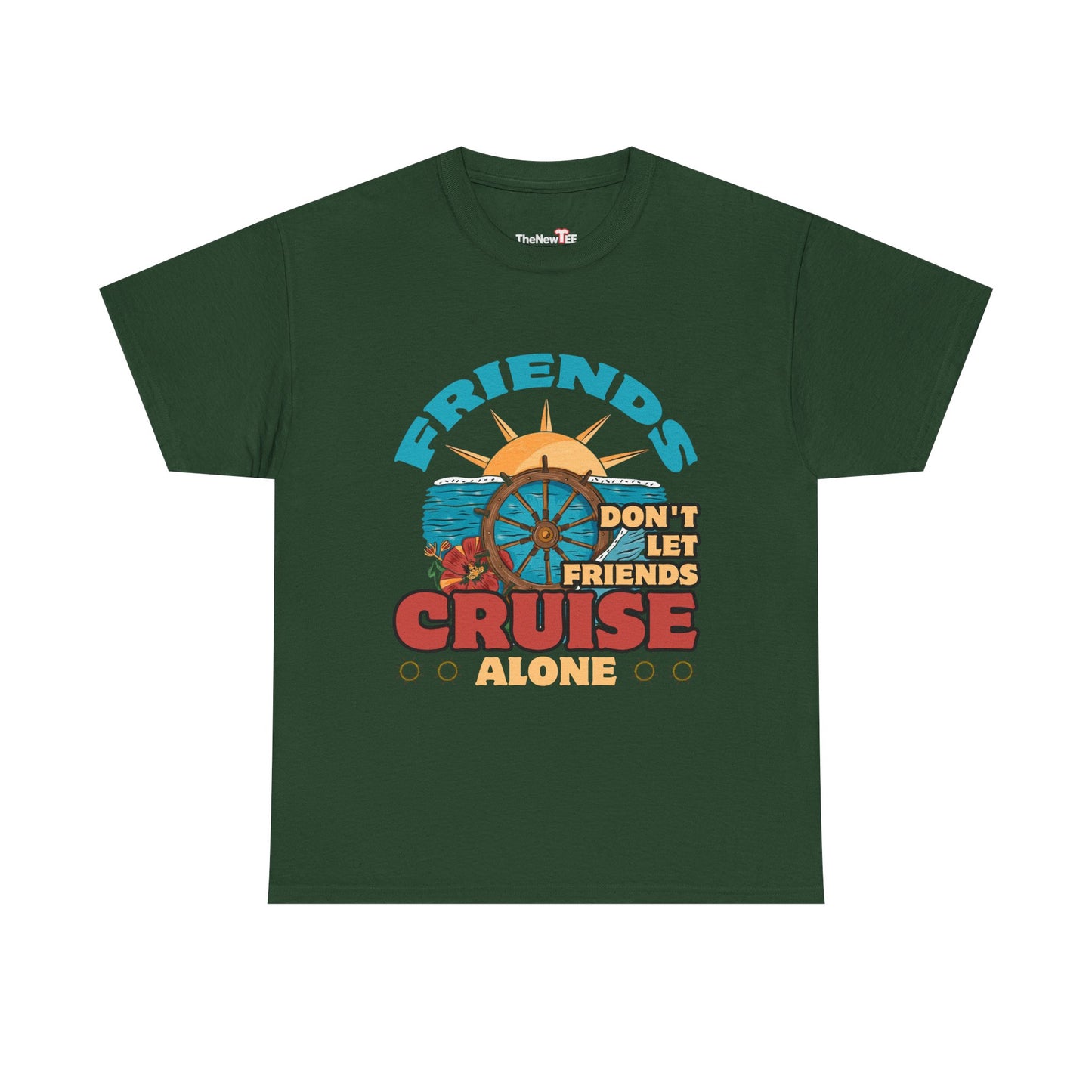 Funny Cruise Friends Don T Let Friends Cruise - Unisex T-Shirt