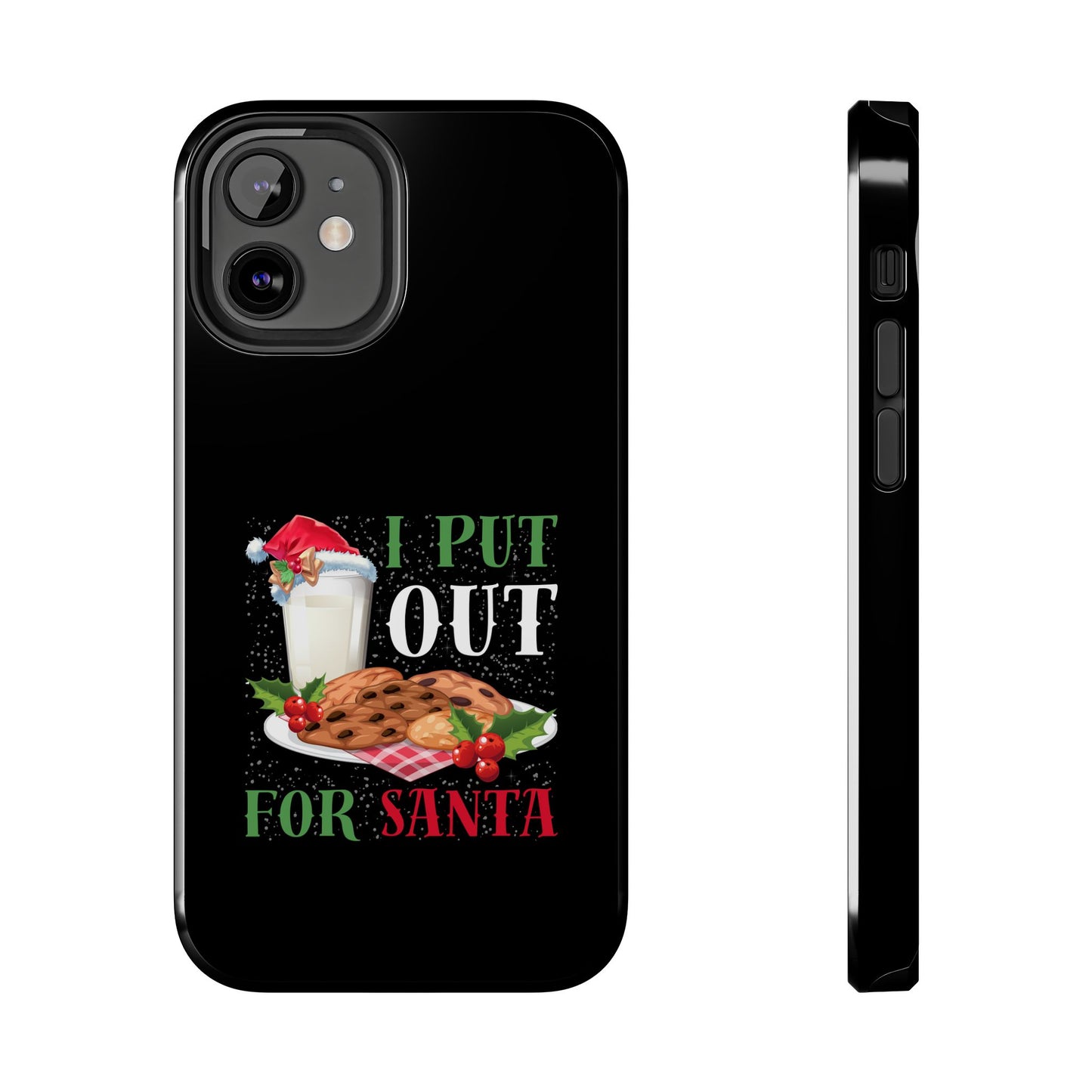 Christmas Cookies And Milk Funny I Put Out For Santa - Tough Phone Case