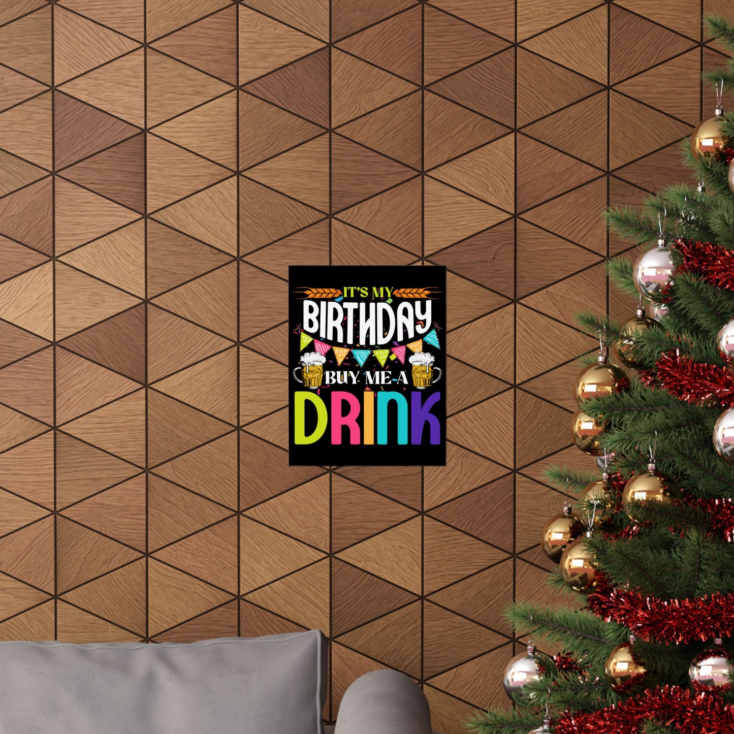 It'S My Birthday Buy Me A Drink Novelty Drinking - Wall Art