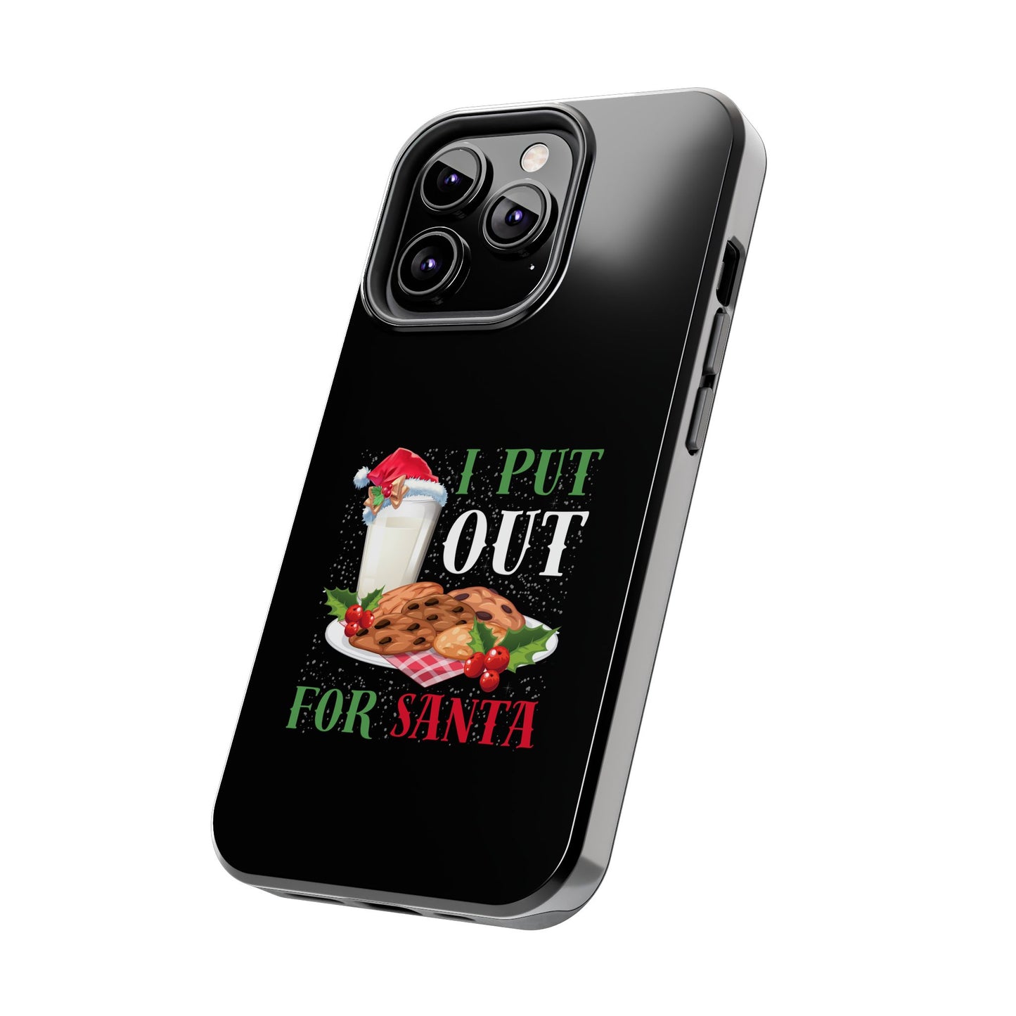 Christmas Cookies And Milk Funny I Put Out For Santa - Tough Phone Case