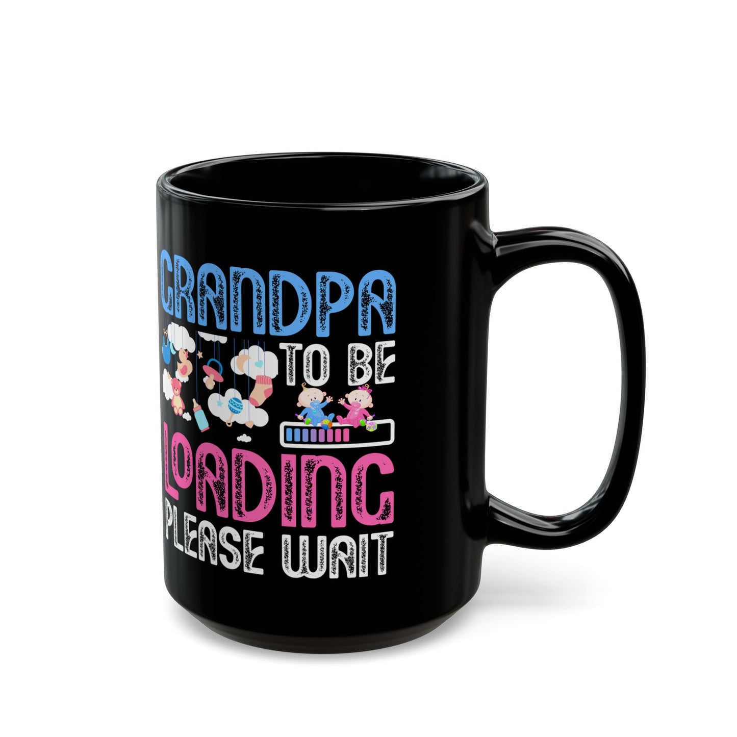 Grandpa To Be Loading Please Wait - Black Mug