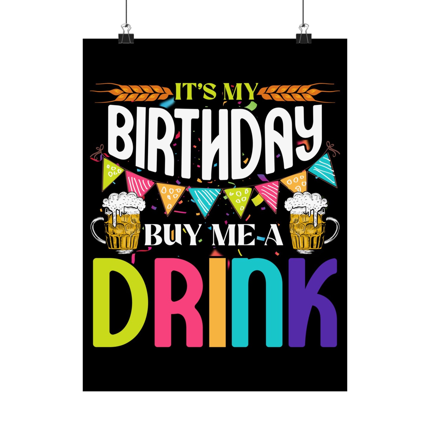 It'S My Birthday Buy Me A Drink Novelty Drinking - Wall Art
