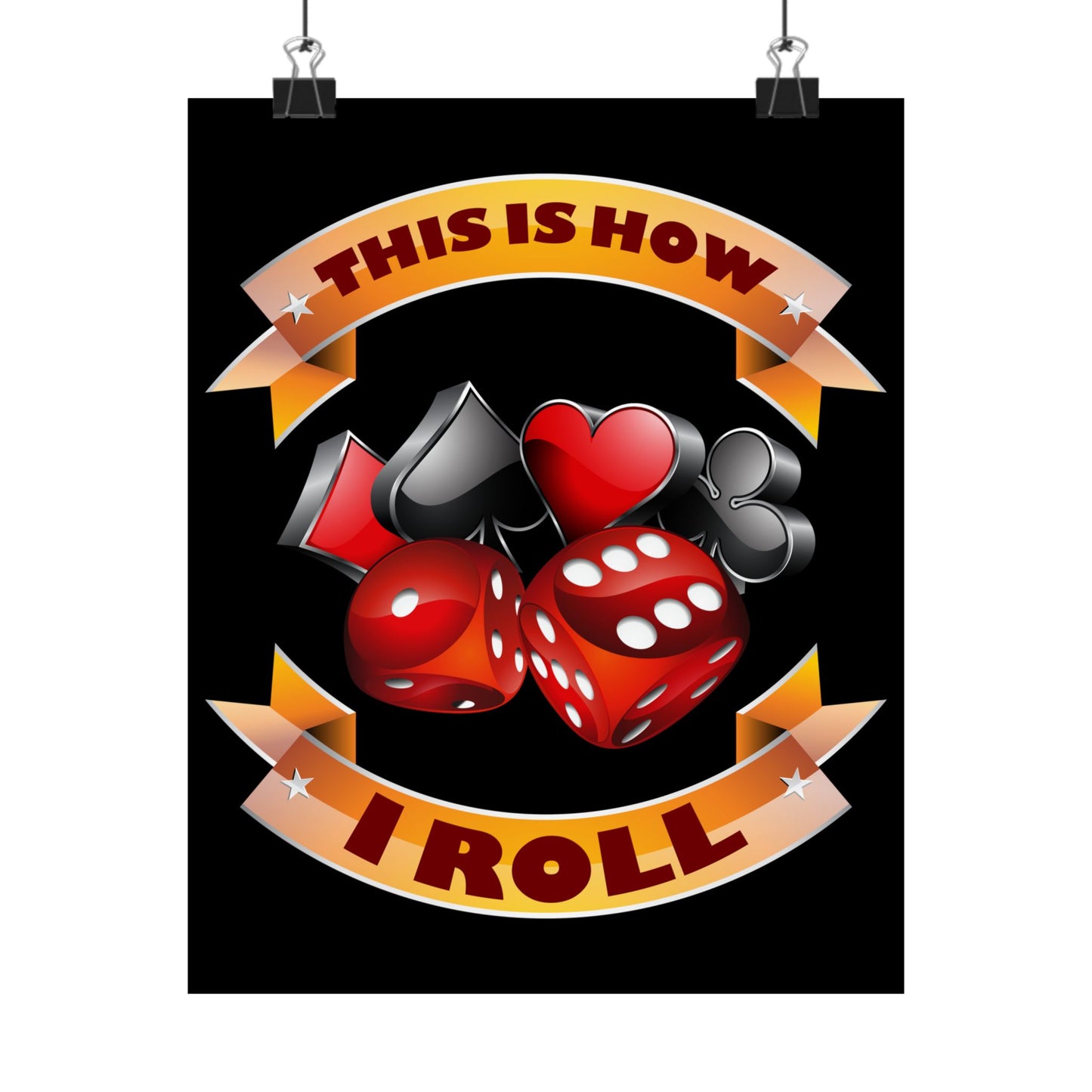 This Is How I Roll Funny Casino Themed Dice Gambling Humor - Wall Art