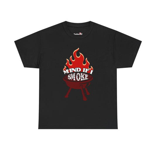Mind If I Smoke I Funny Bbq Smoking Grilling - Unisex T-Shirt