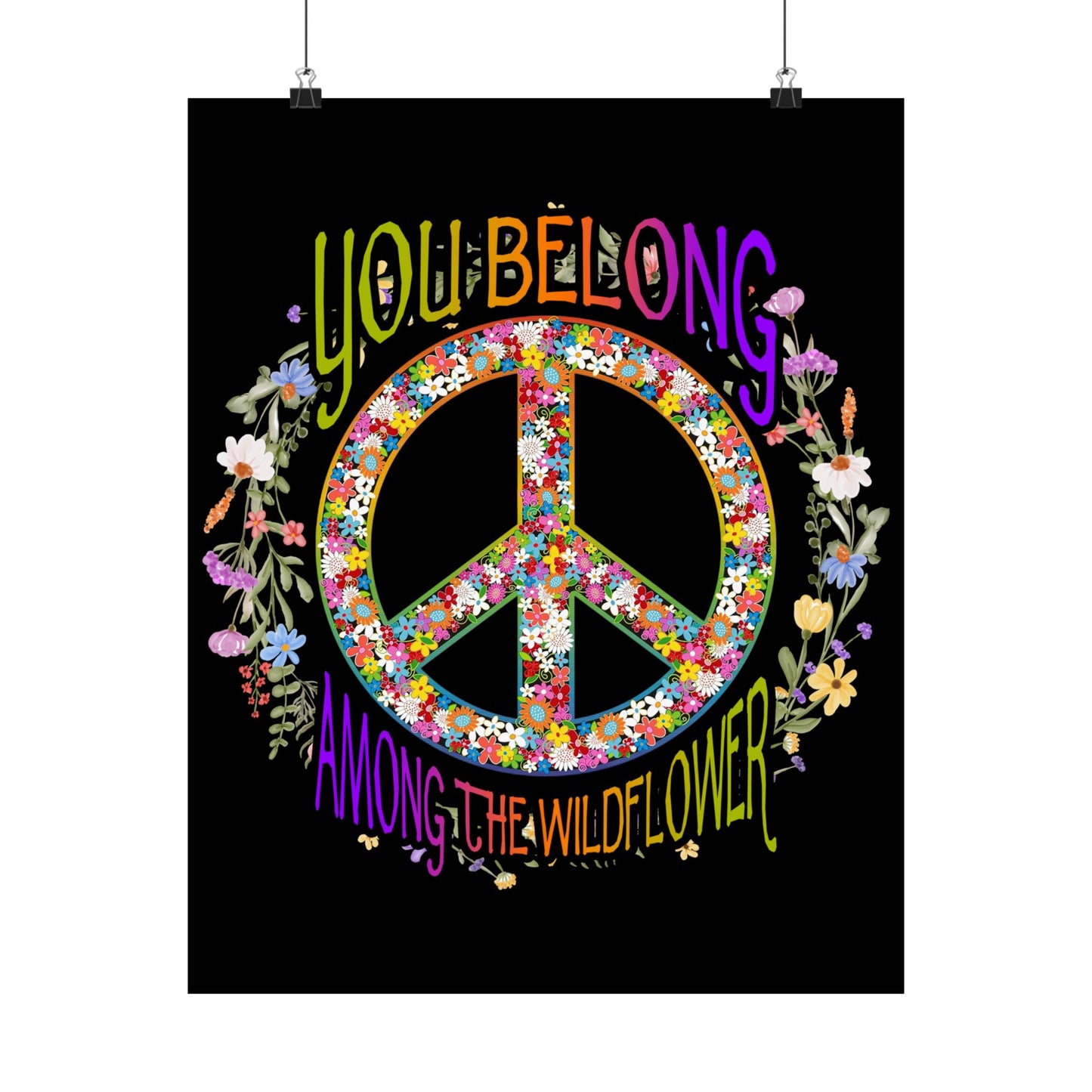 You Belong Among The Wildflower Hippie Peace Symbol - Wall Art