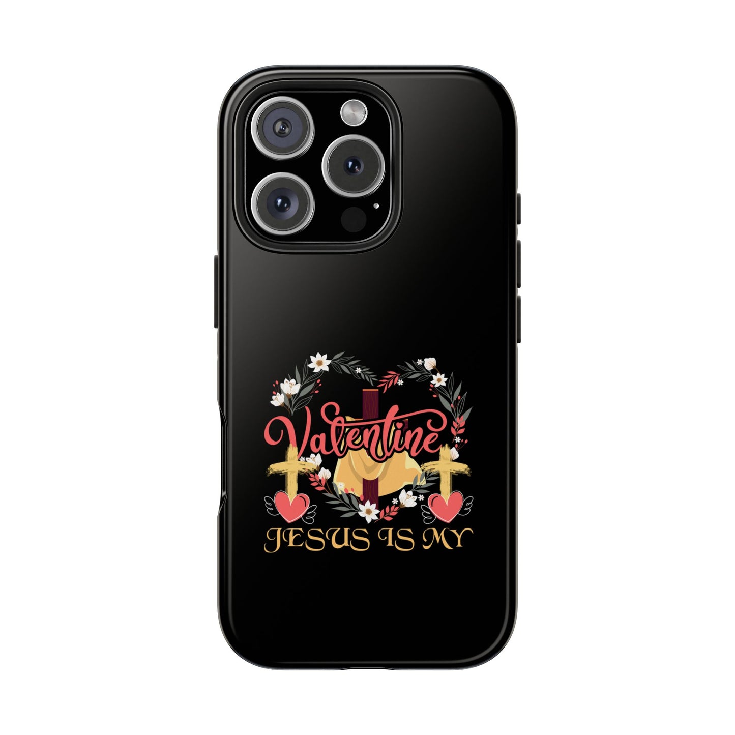 Jesus Is My Valentine Heart Valentine'S Day - Tough Phone Case